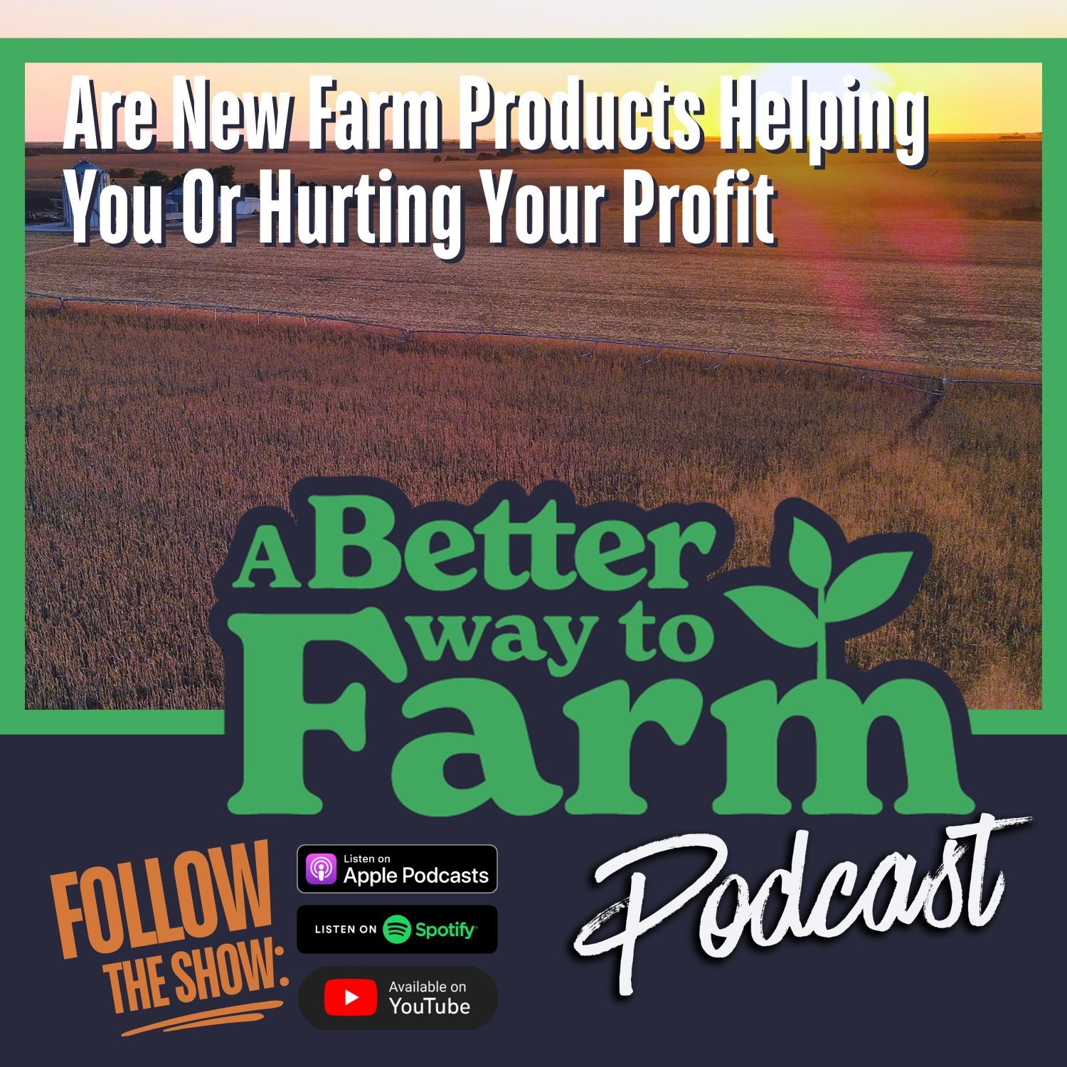 365: Are New Farm Products Helping You Or Hurting Your Profit?