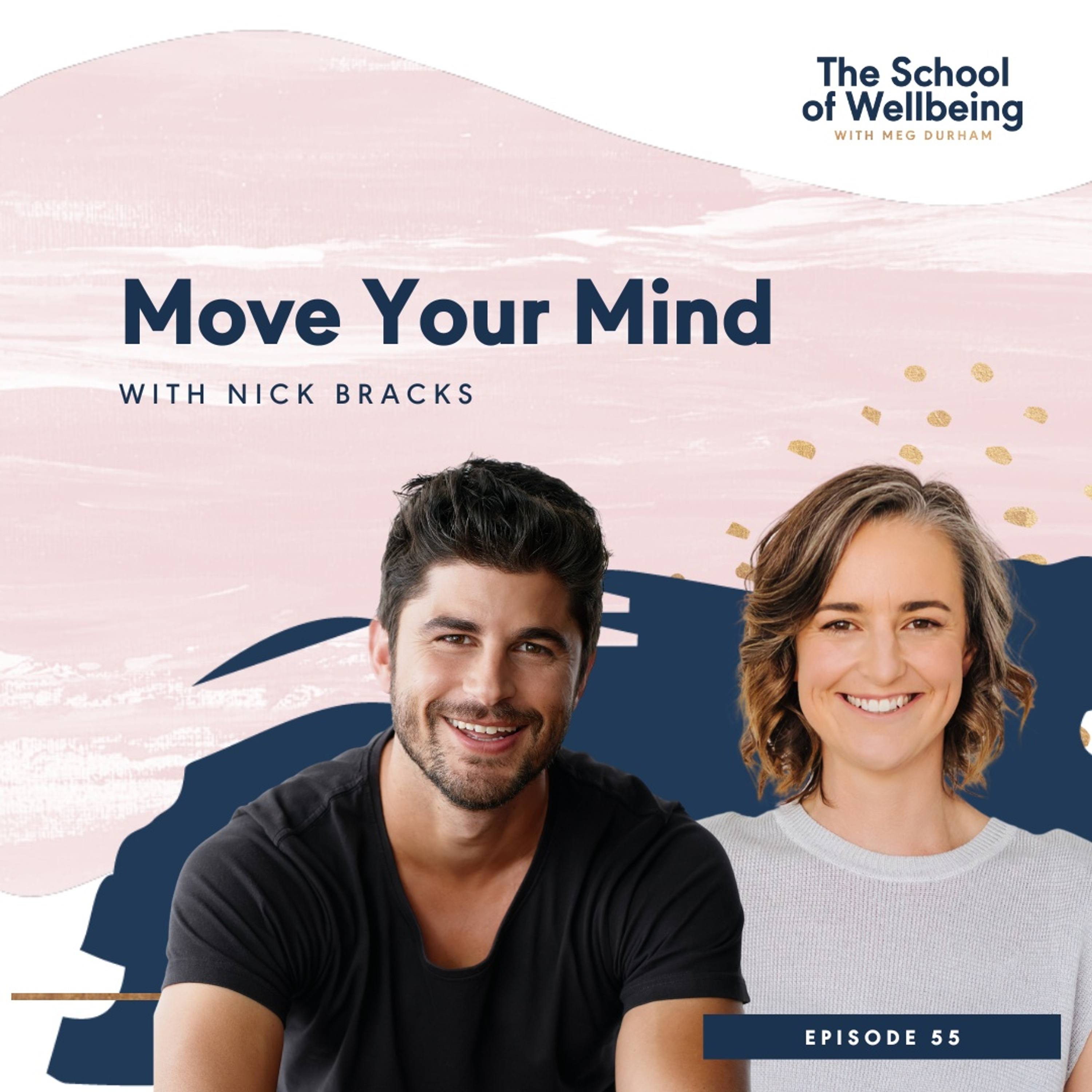 TSOW55: Move Your Mind with Nick Bracks