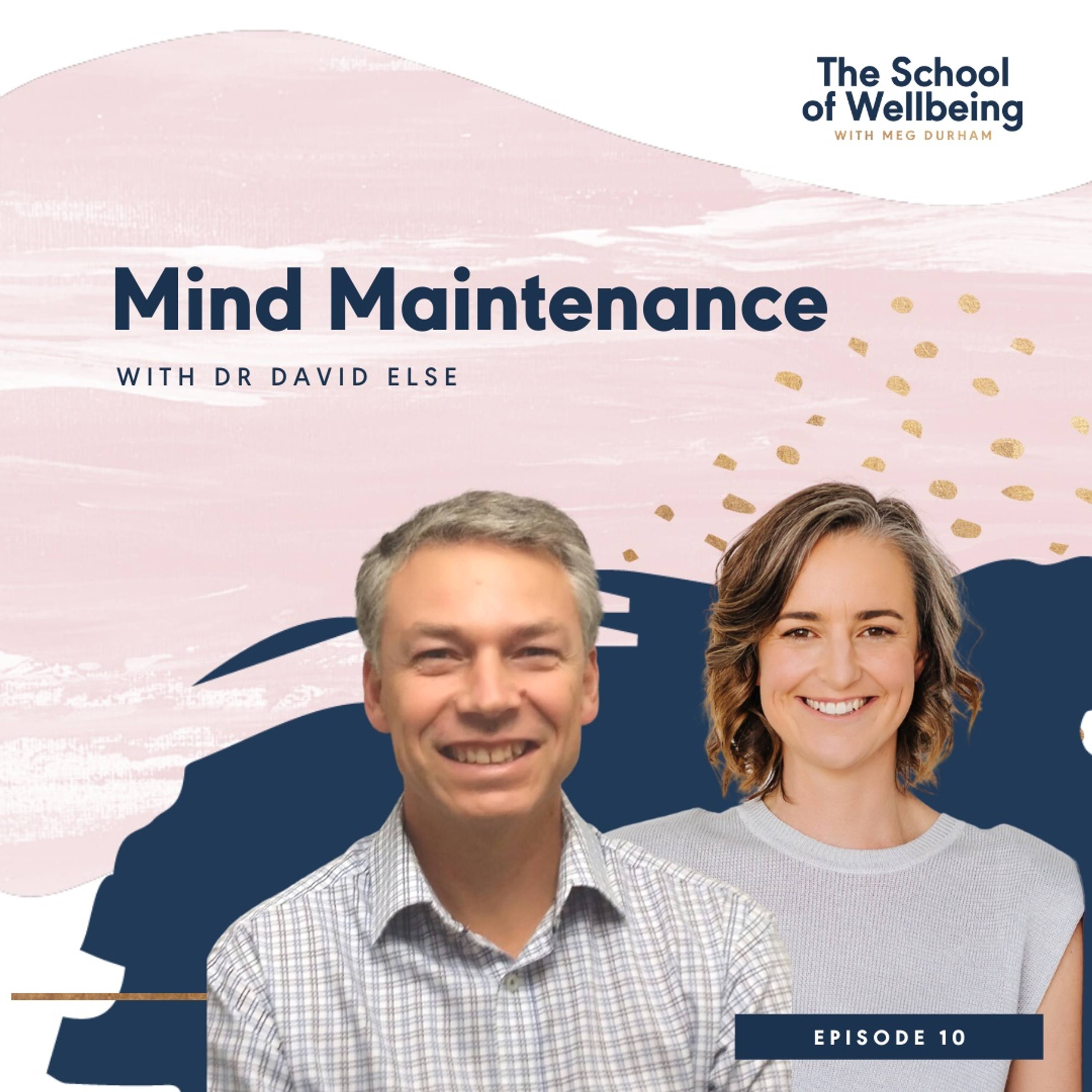 Dr David Else: The Importance of Therapy & Mind Maintenance | Episode 10