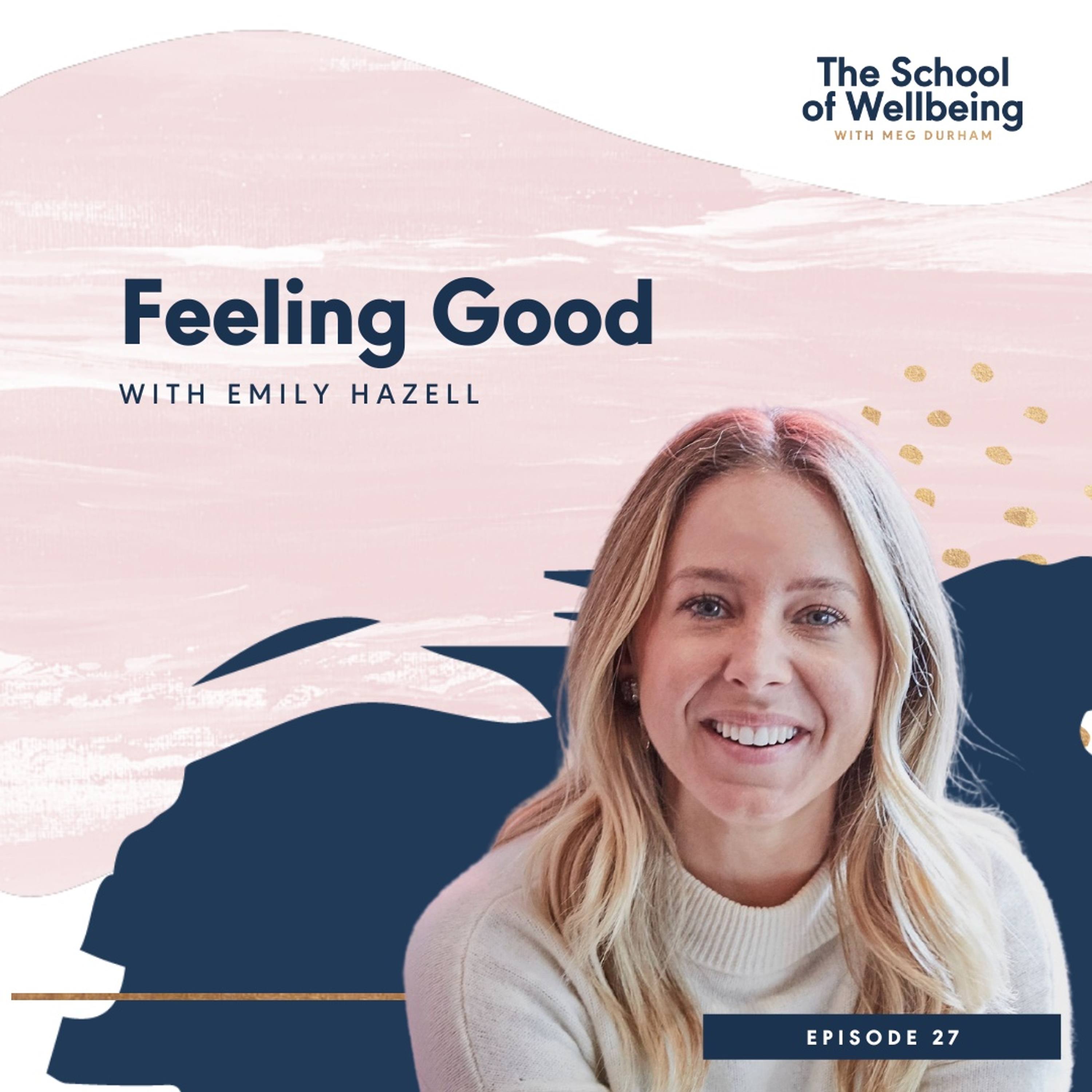 TSOW 27: Feeling Good with Emily Hazell