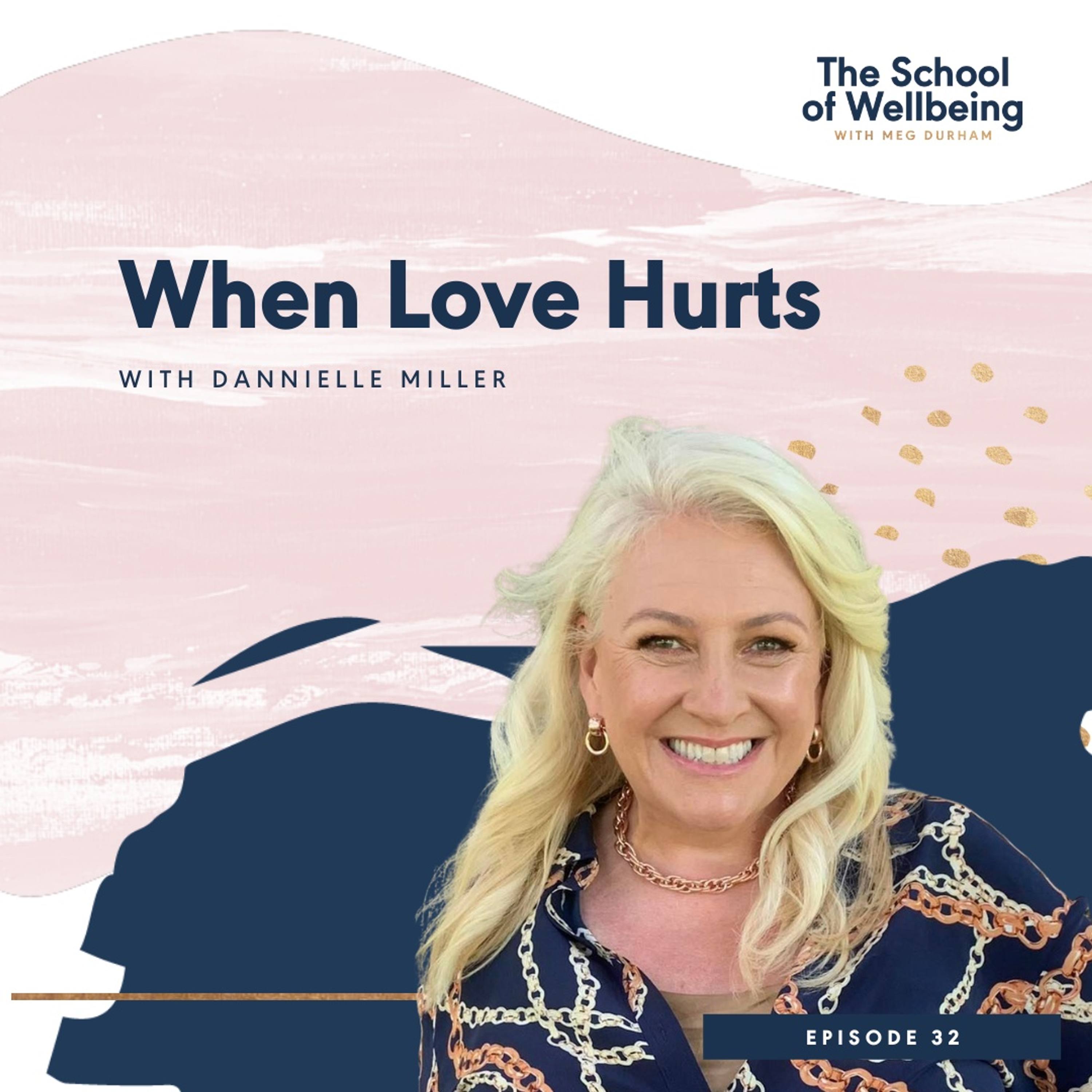 TSOW 32: When Love Hurts with Dannielle Miller