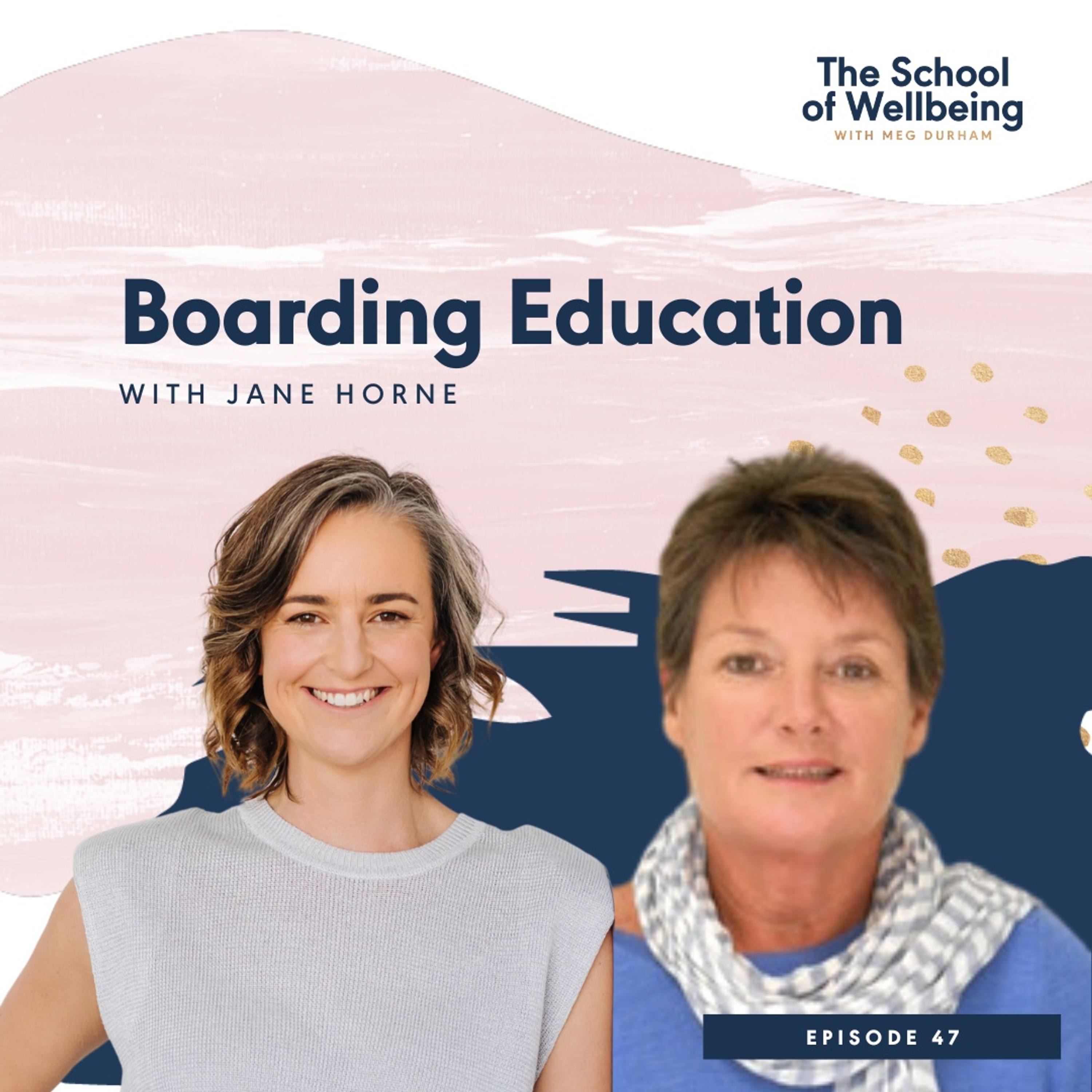 TSOW47: Boarding Education with Jane Horne