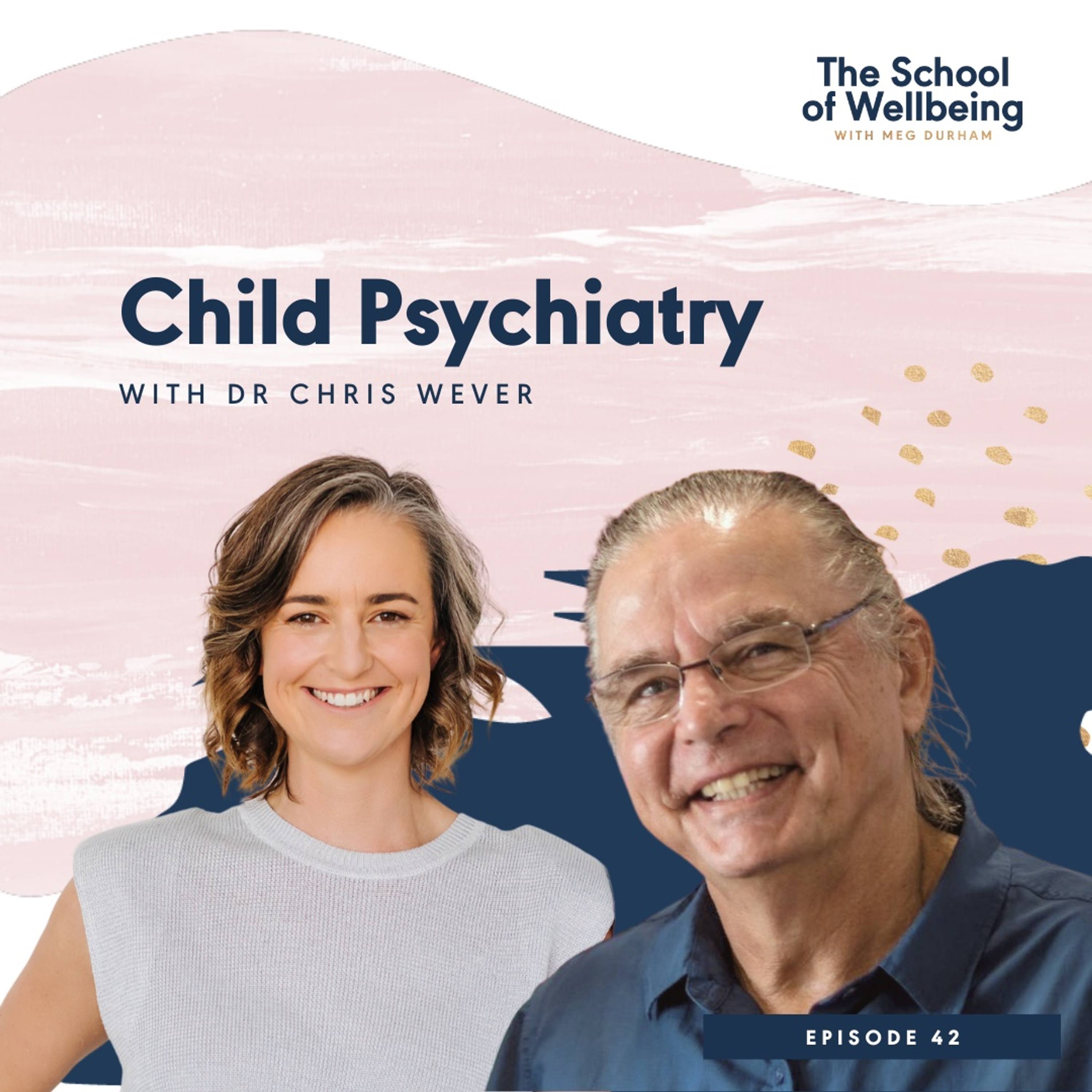 TSOW42: Child Psychiatry with Dr Chris Wever