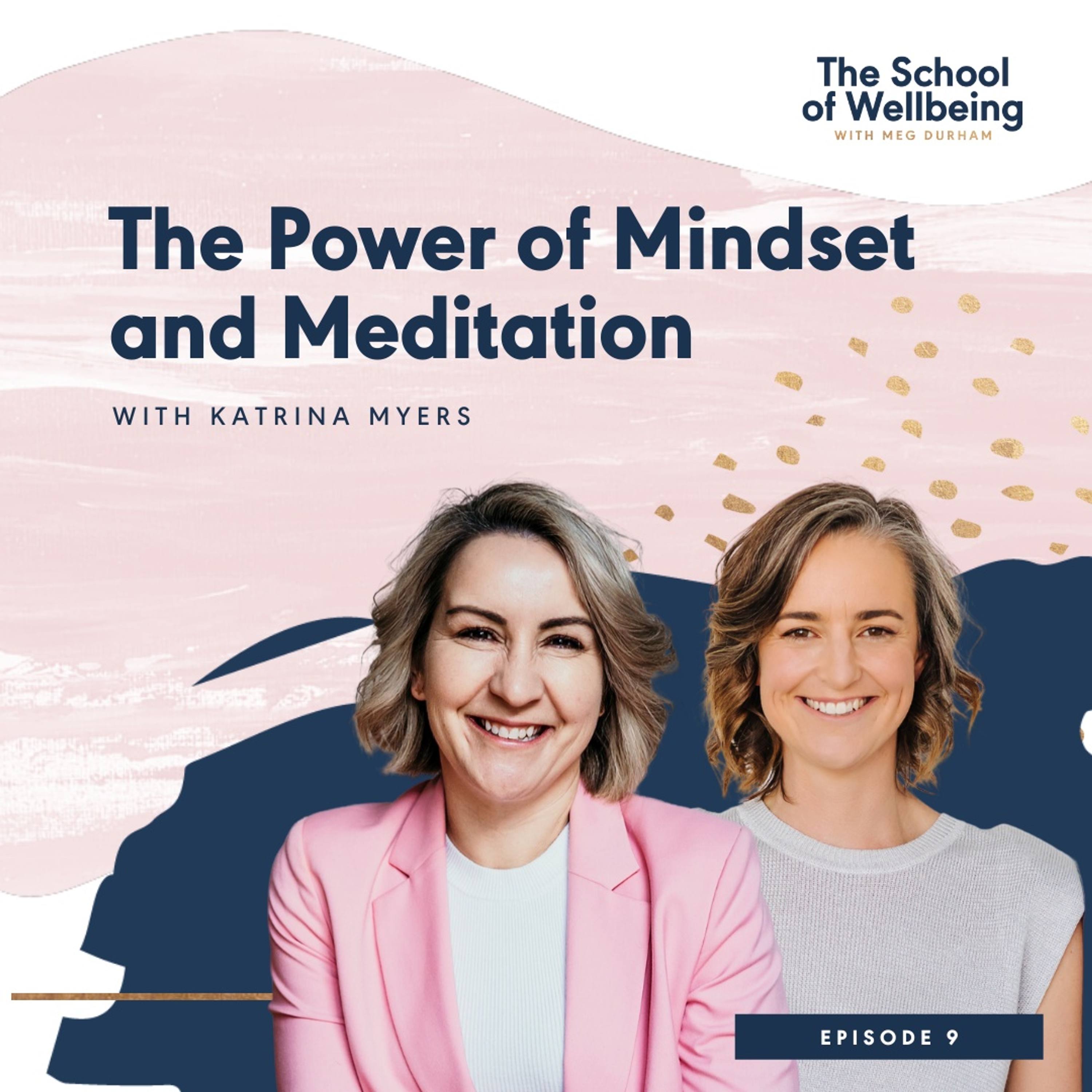 Katrina Myers: The Power of Mindset and Meditation | Episode 9