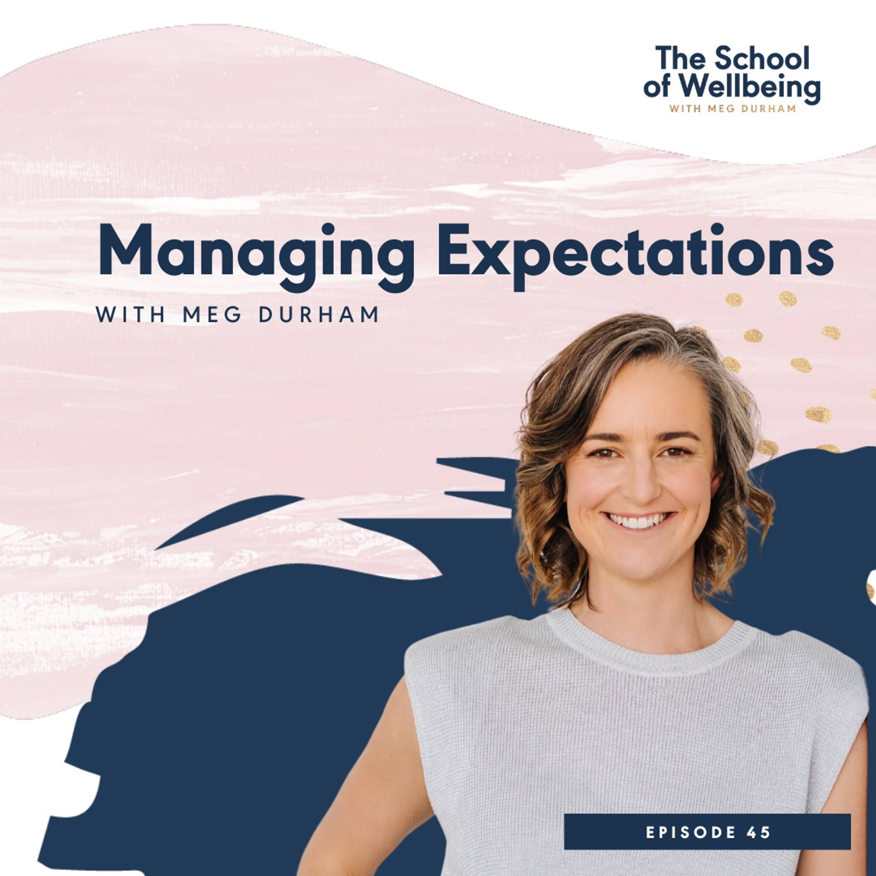 TSOW45: Managing Expectations with Meg Durham