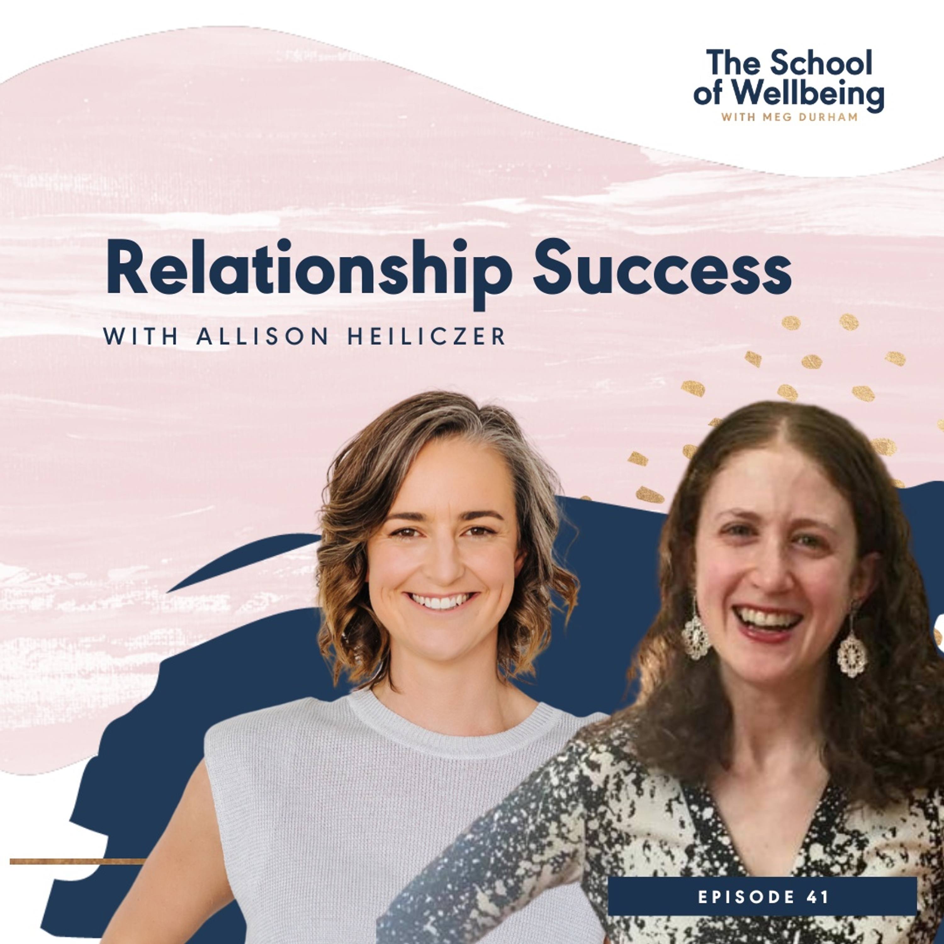 TSOW41: Relationship Success with Allison Heiliczer