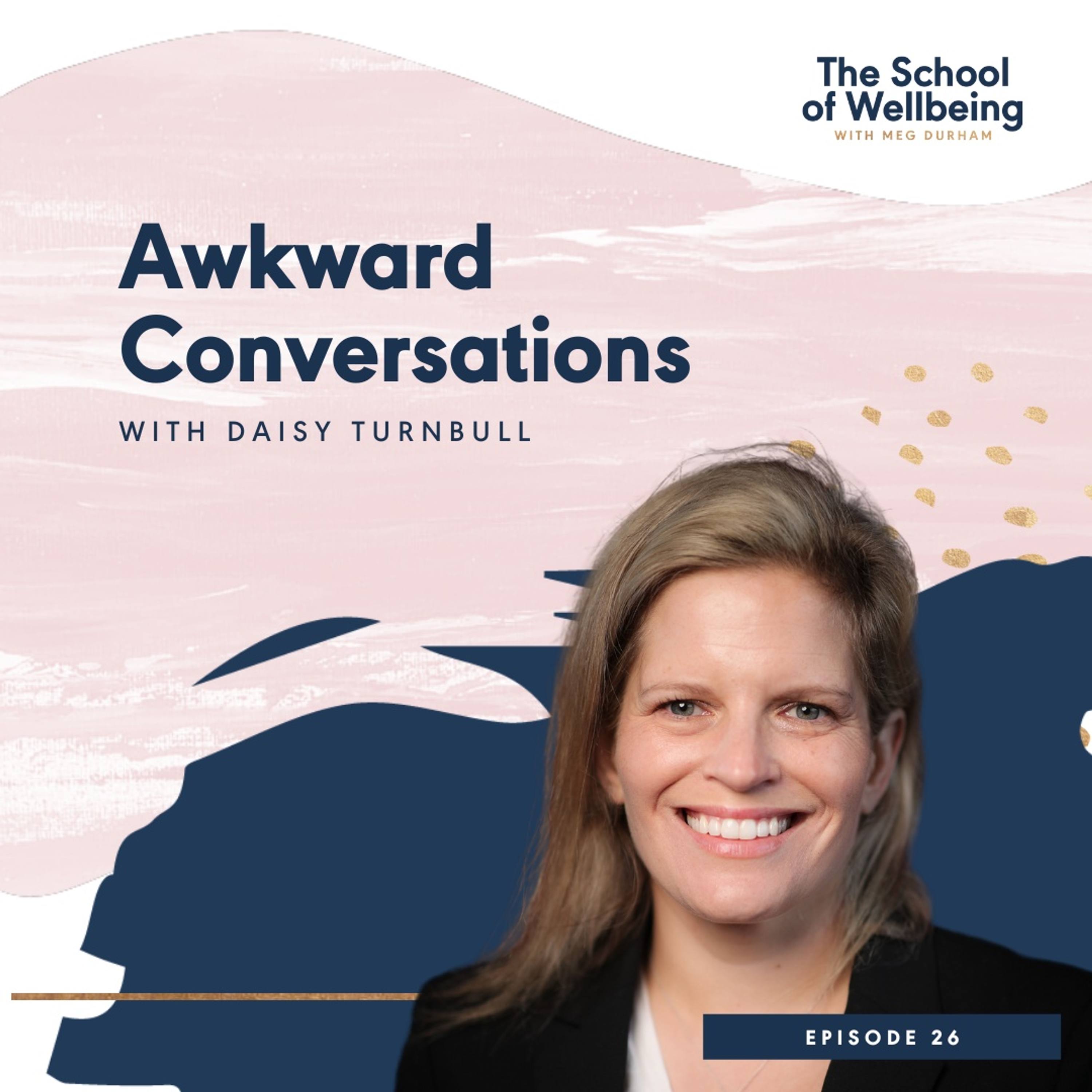 TSOW 26: Awkward Conversations with Daisy Turnbull