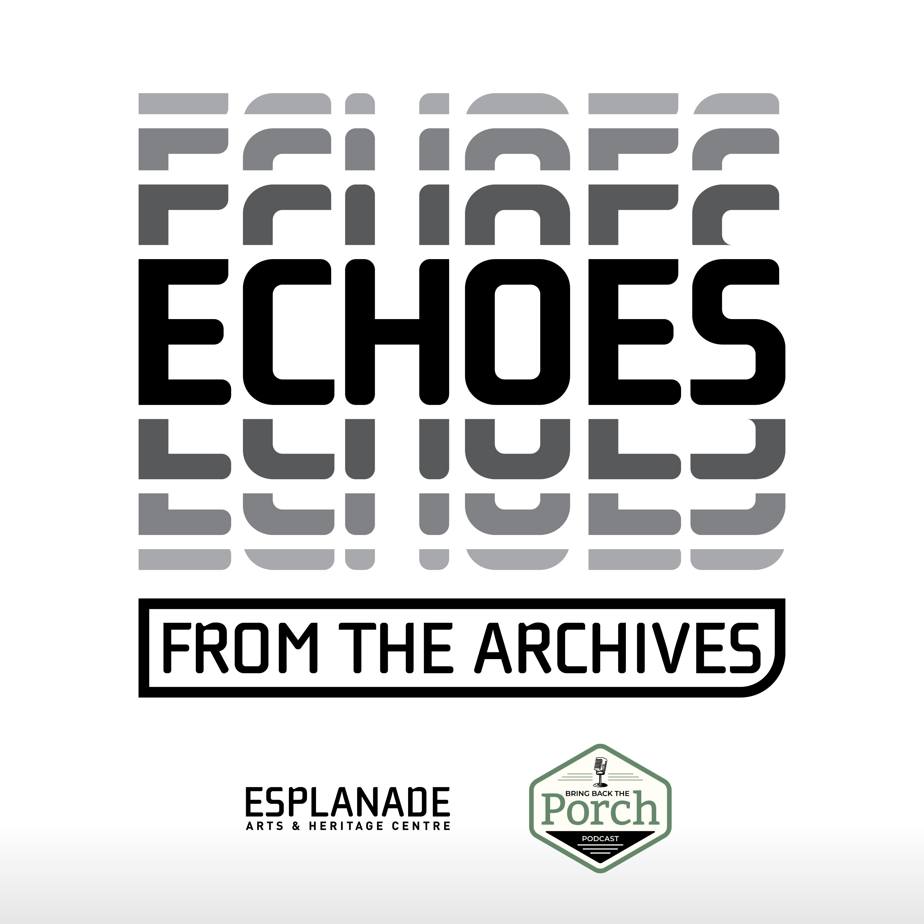 Echoes from the Archives - Episode 1 episode artwork