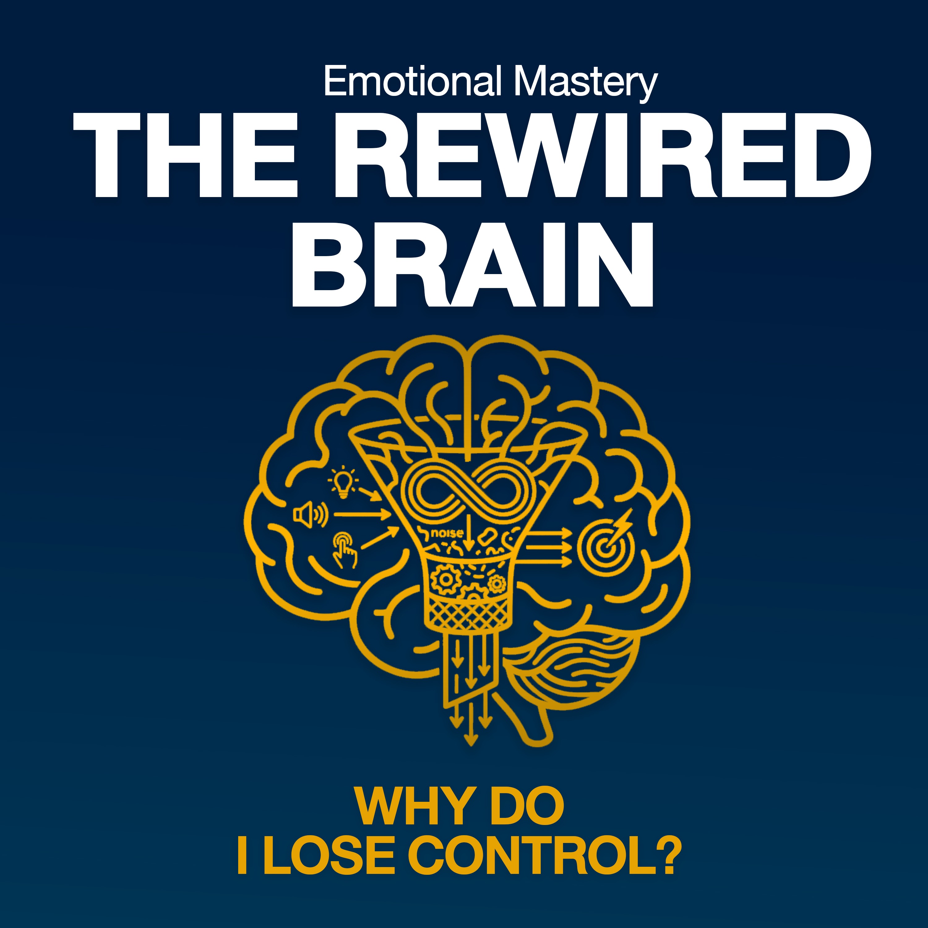 EP5 | How to Control Anger Instantly: The Neuroscience of the "90-Second Rule" episode artwork