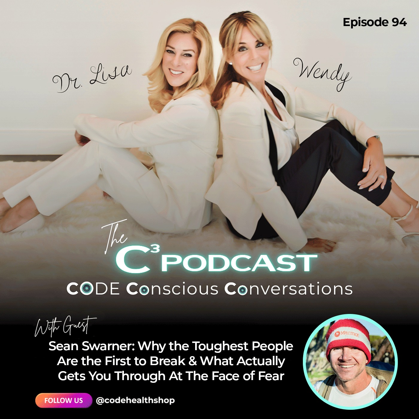 Sean Swarner: Why the Toughest People Are the First to Break & What Actually Gets You Through At The Face of Fear — CODE Conscious Conversations cover