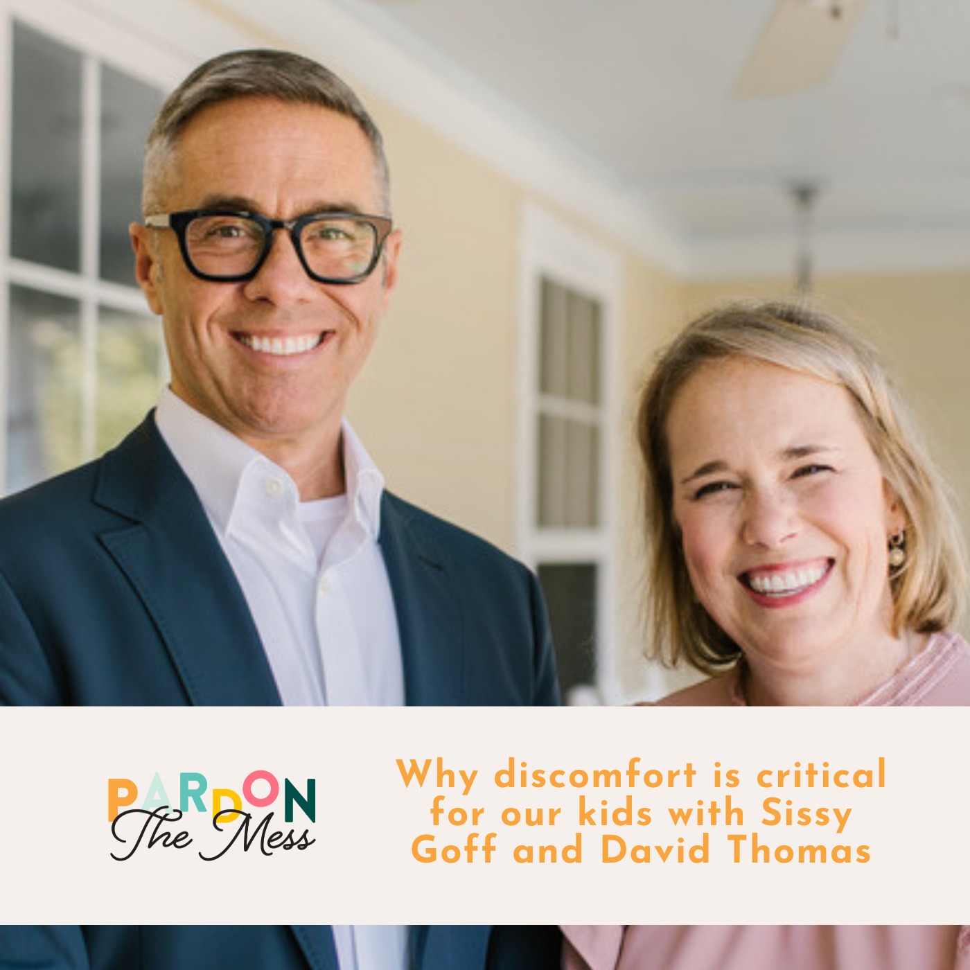 Why discomfort is critical for our kids with Sissy Goff and David Thomas