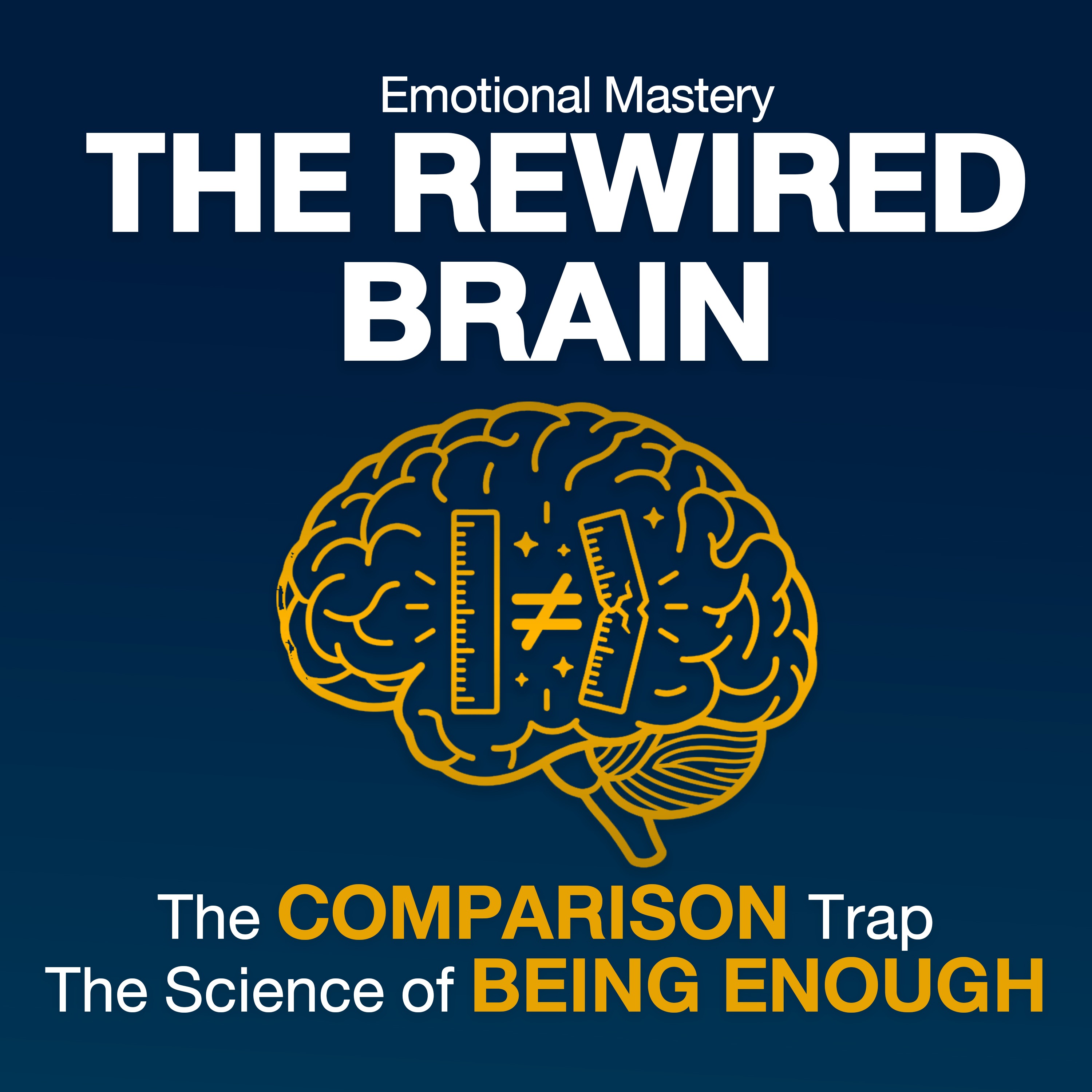 EP12 | The COMPARISON Trap  The Science of BEING ENOUGH episode artwork