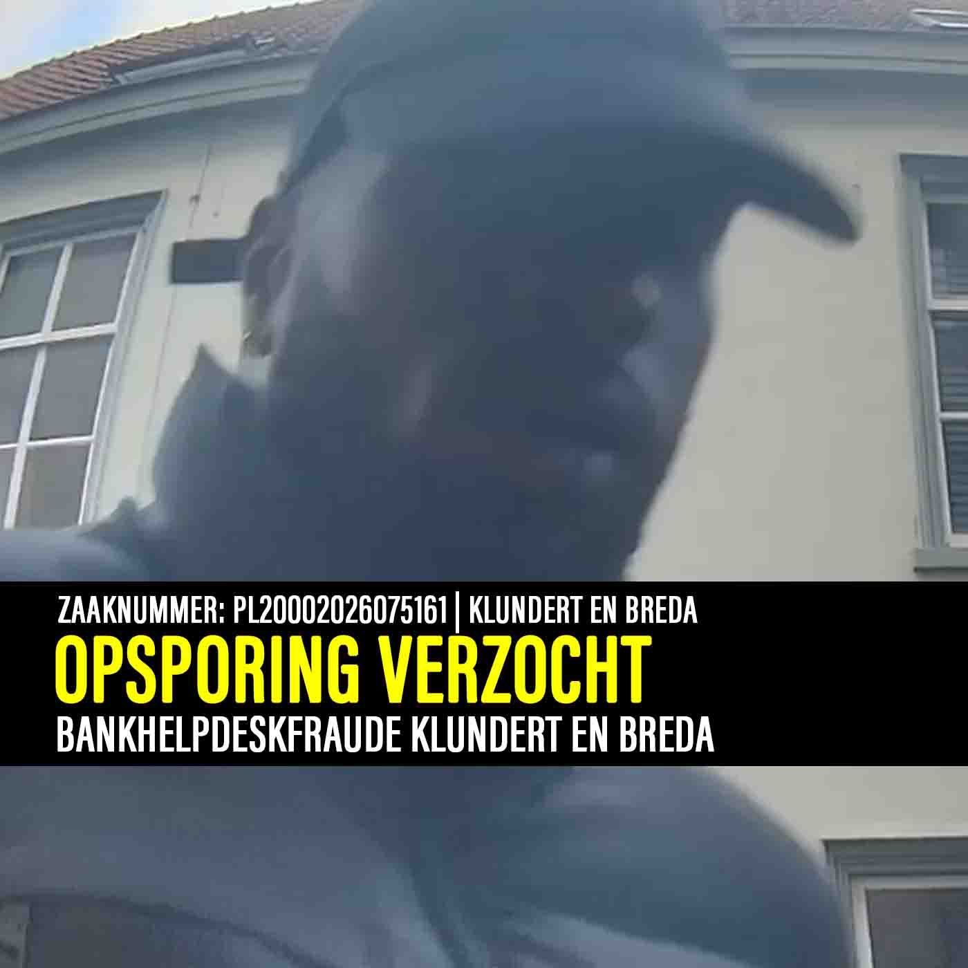 OPSPORING: PINNERS GEZOCHT NA BANKHELPDESKFRAUDE IN KLUNDERT EN BREDA