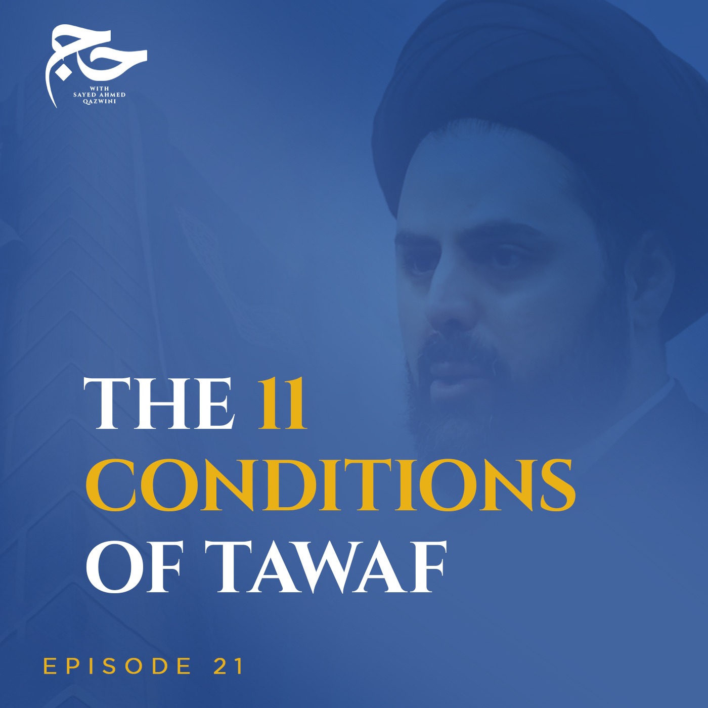 How to Perform the Tawaf & Salat al-Tawaf? | Hajj w/ Sayed Ahmed Qazwini episode artwork