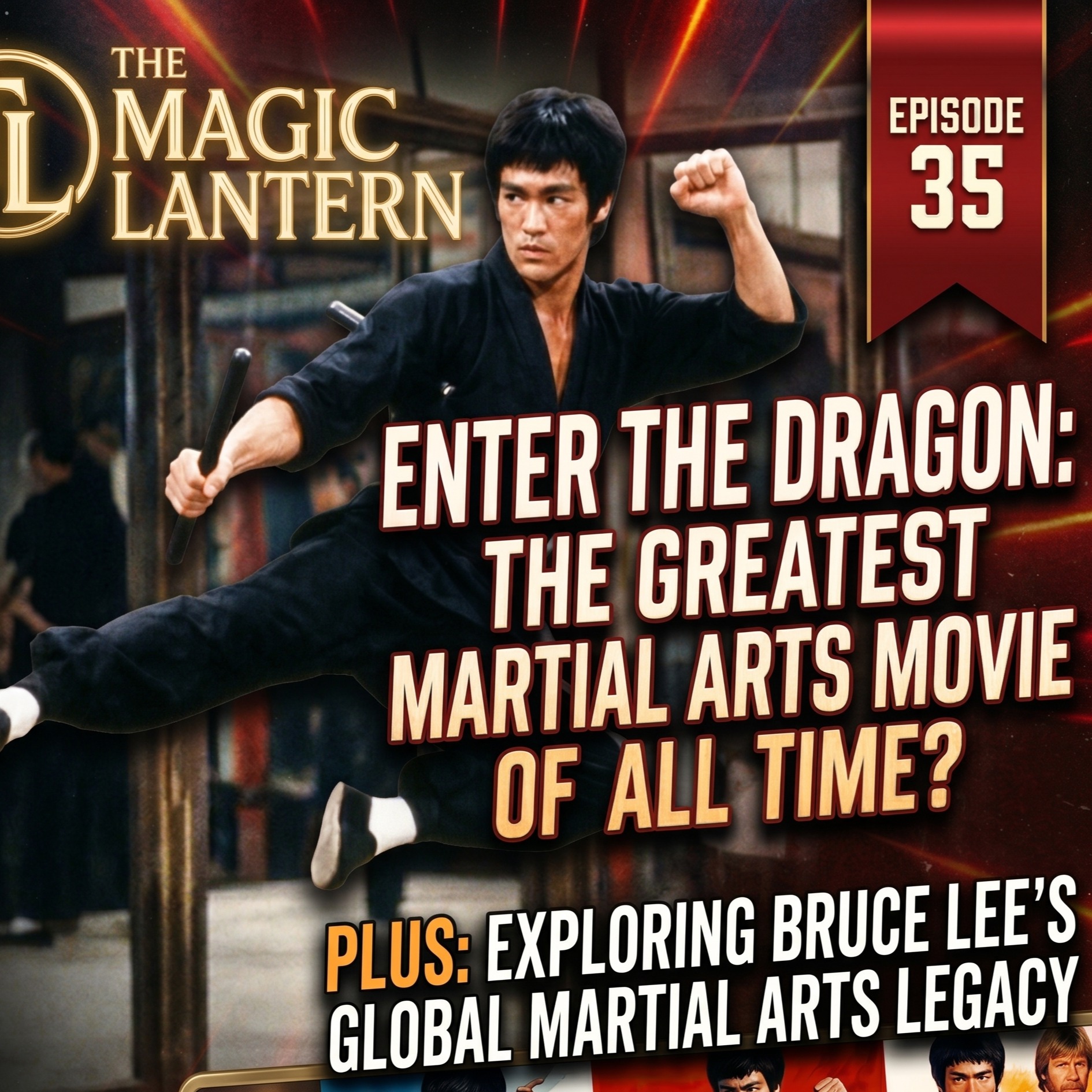 EP 35: Enter the Dragon & Bruce Lee’s Legacy episode artwork