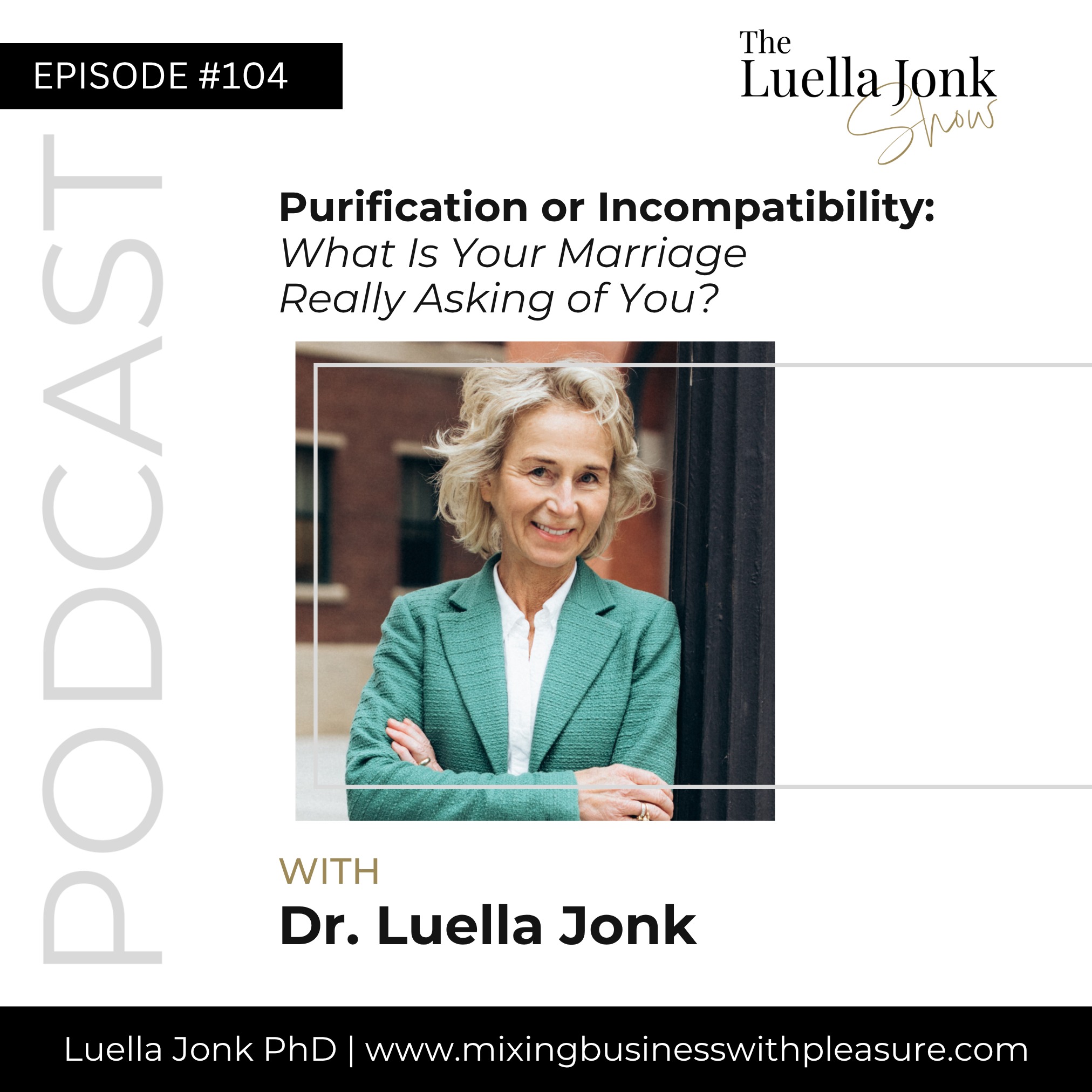 Episode #104: Purification or Incompatibility - What Is Your Marriage Really Asking of You? episode artwork