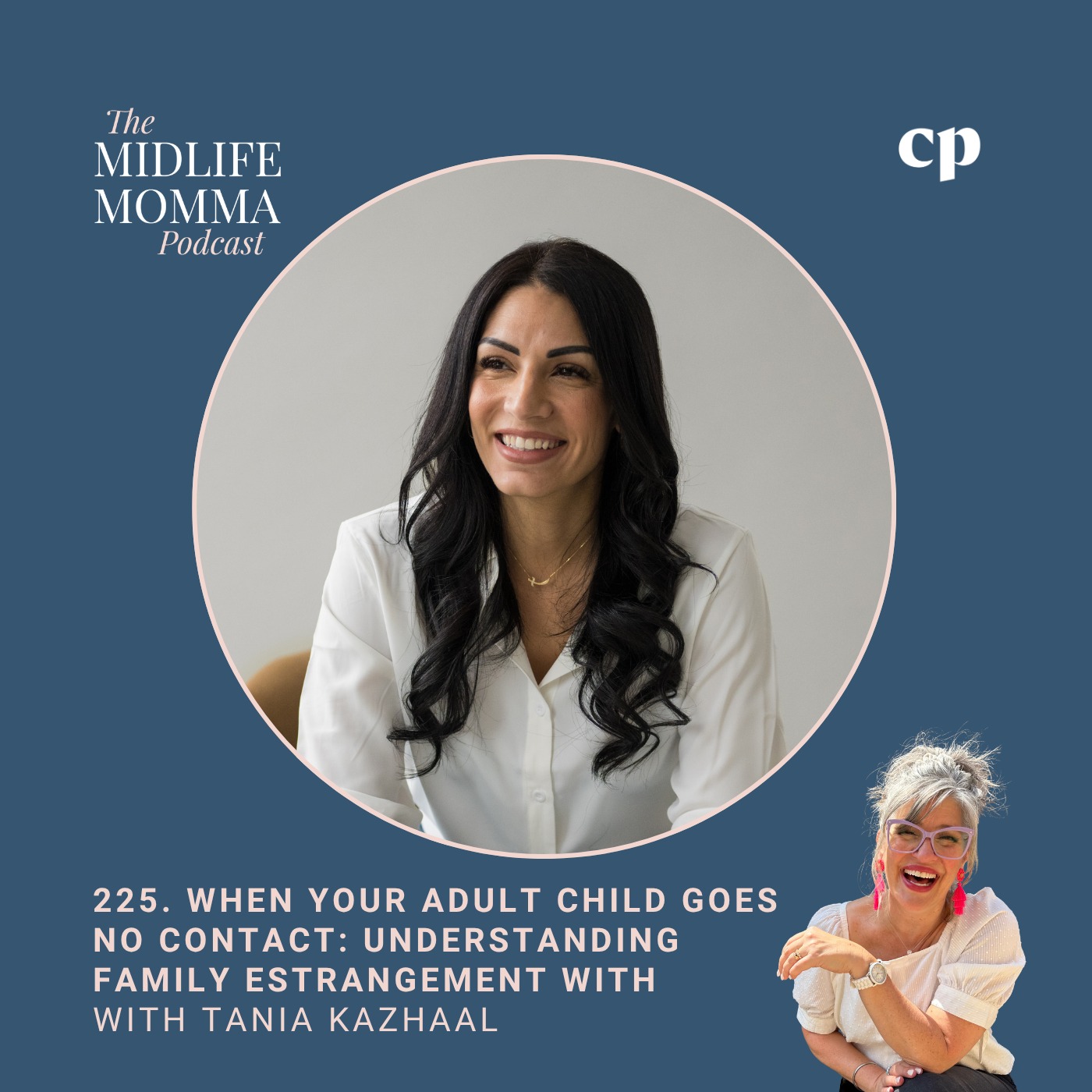 Play 225. When Your Adult Child Goes No Contact: Understanding Family Estrangement with Tania Khazaal