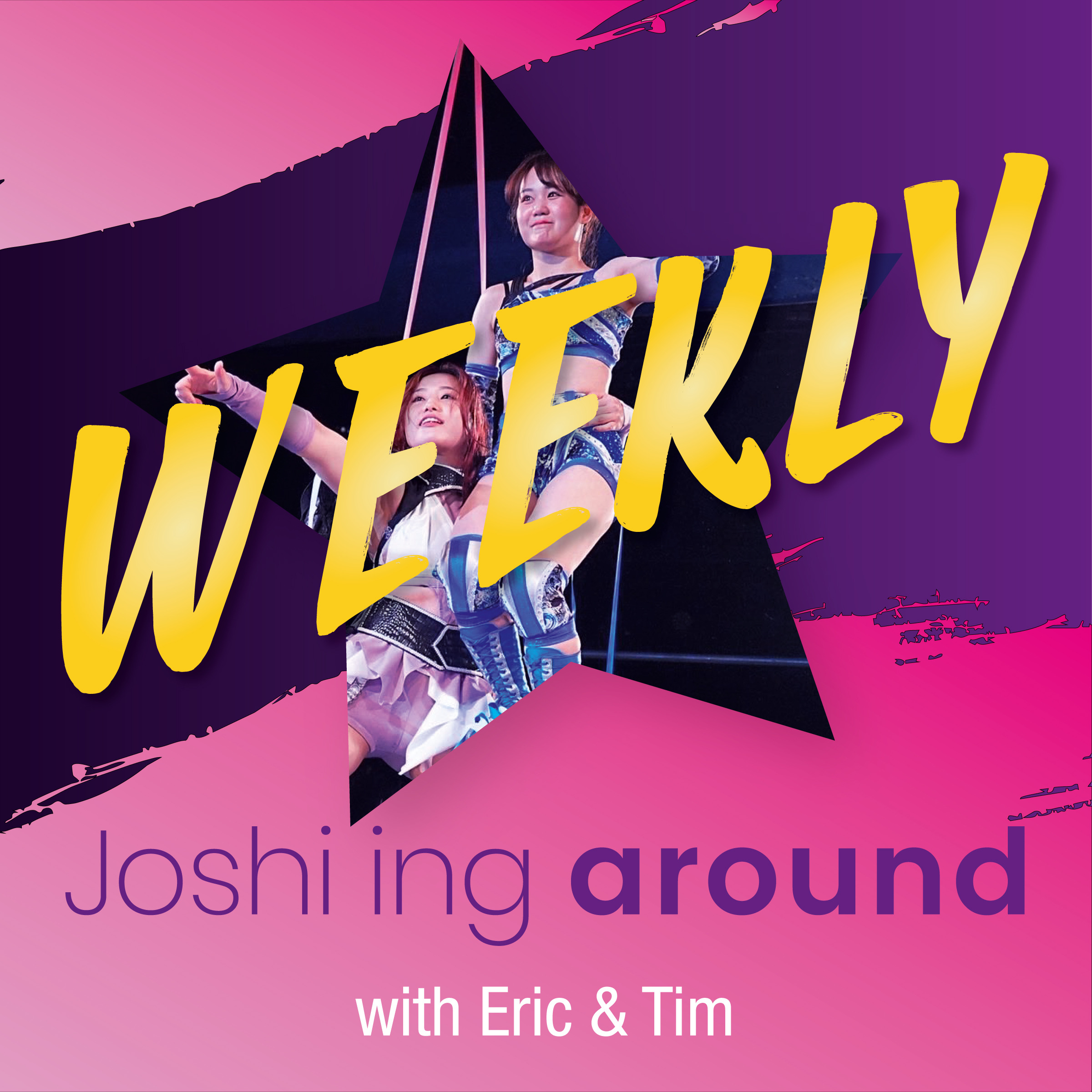 Joshi'ing aroundWEEKLY - Episode 34 - 09/06/2026 - News, STARDOM, TJPW, Marigold, Sendai Girls, T-HEARTS, Oz Academy, WAVE, Diana and more!
