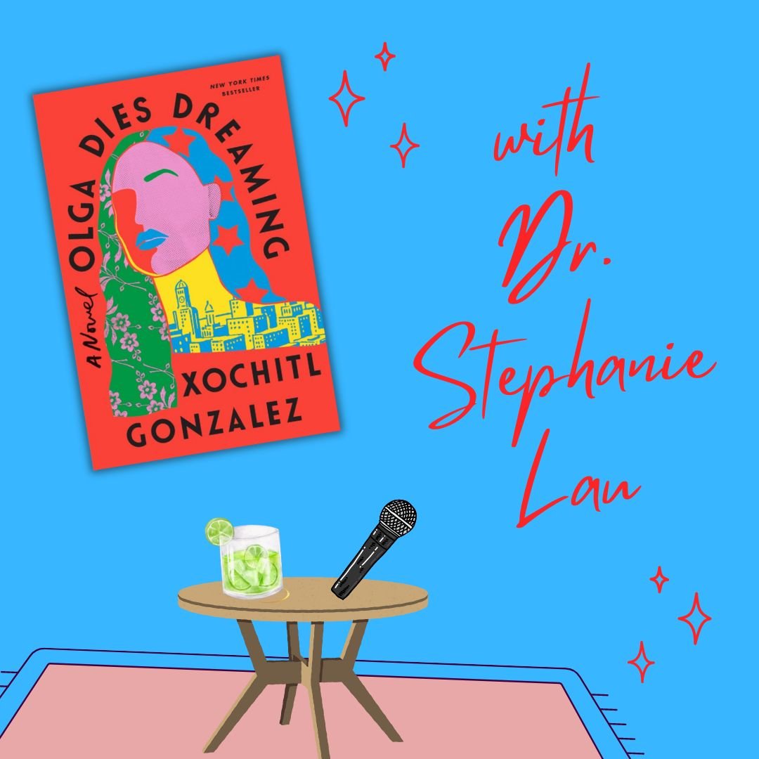 Olga Dies Dreaming with Dr. Stephanie Lau