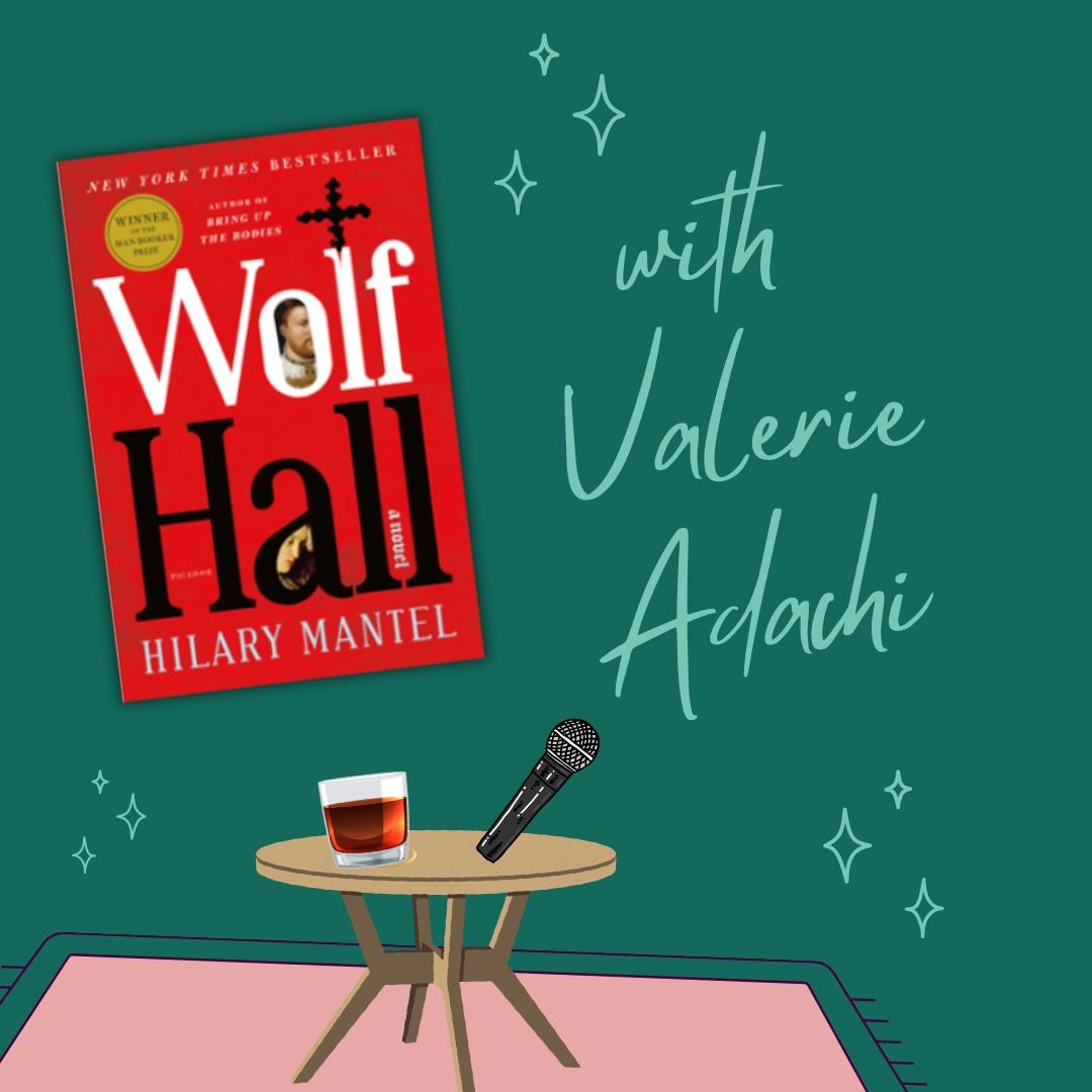 Wolf Hall with Valerie Adachi