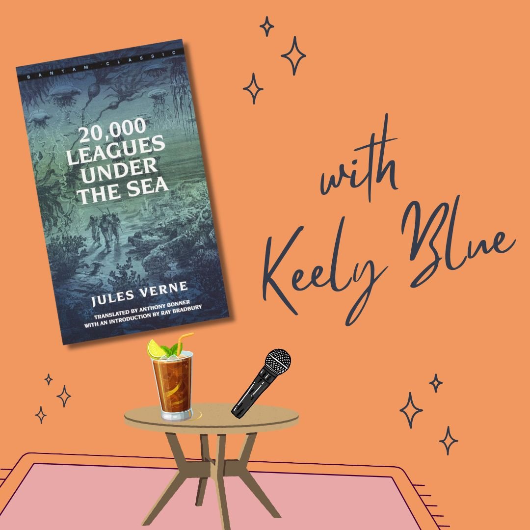 20,000 Leagues Under the Sea with Keely Blue