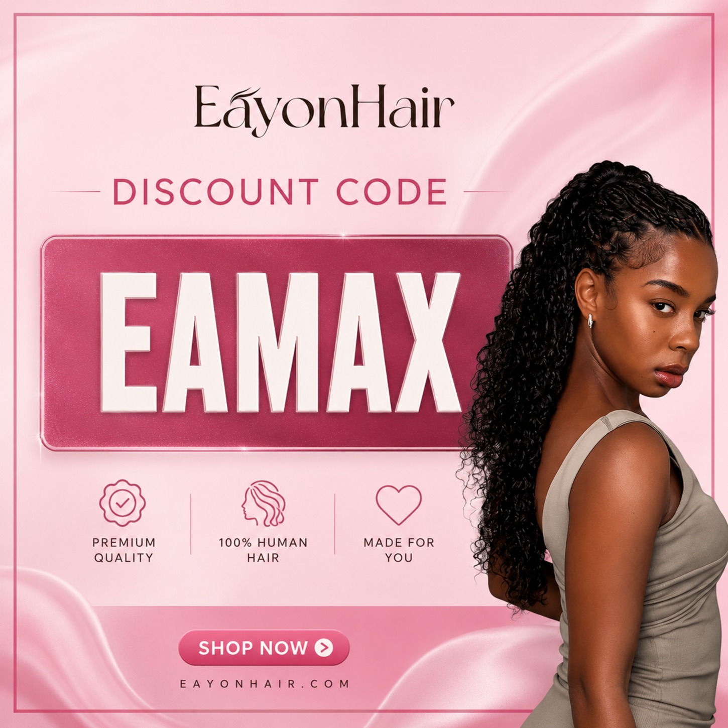 EayonHair Discount Code “EAMAX”