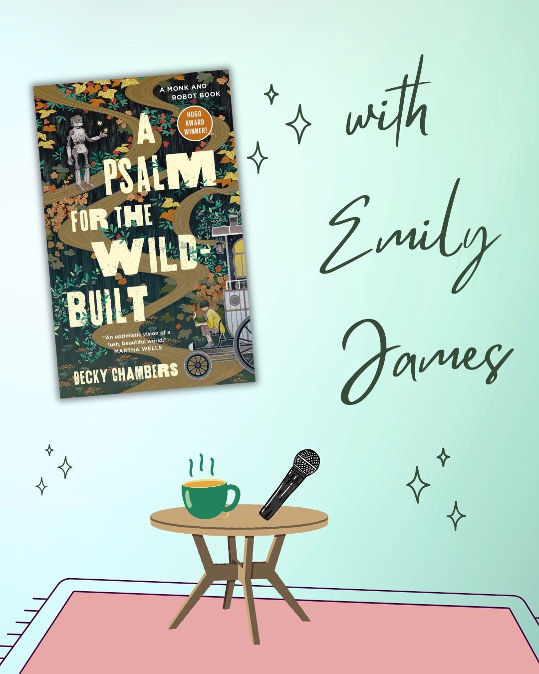 A Psalm for the Wild-Built by Becky Chambers with Emily James