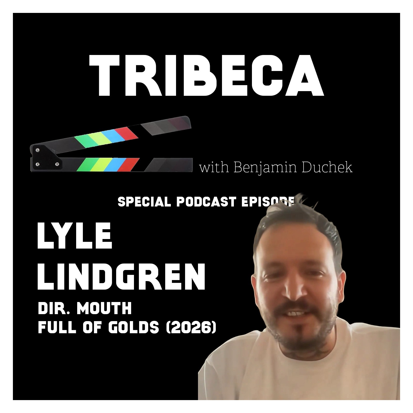 Special Tribeca Podcast: Lyle Lindgren, dir. of MOUTH FULL OF GOLDS (2026)