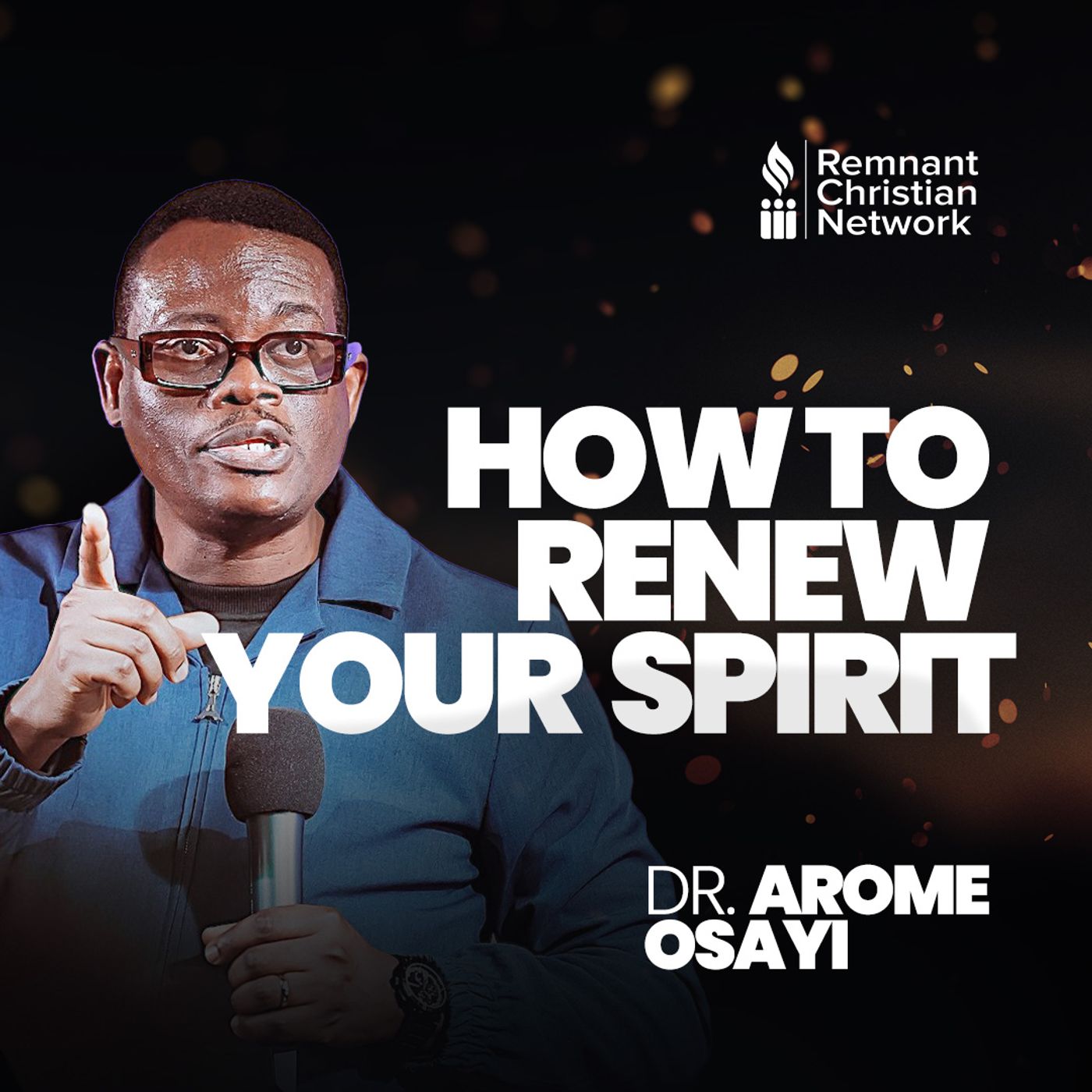 HOW TO RENEW YOUR SPIRIT WITH APOSTLE AROME OSAYI episode artwork