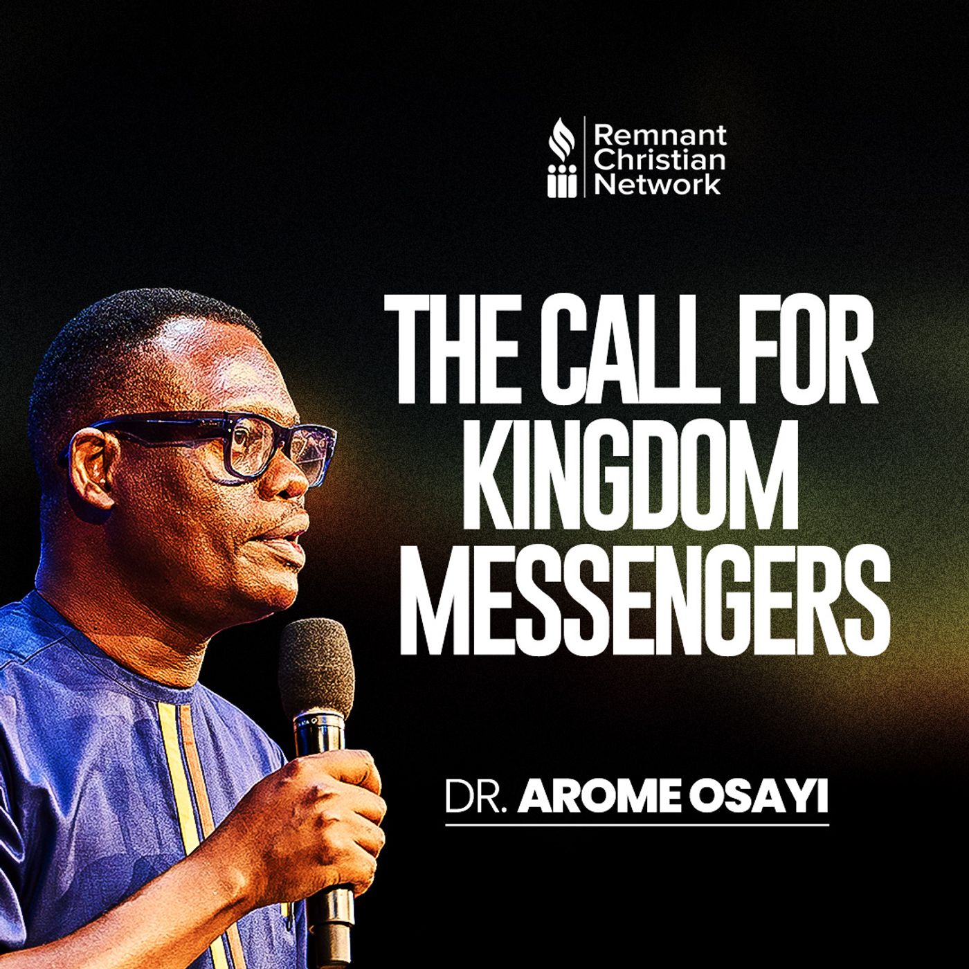 The Call For Kingdom Messengers Apostle Arome Osayi The episode artwork