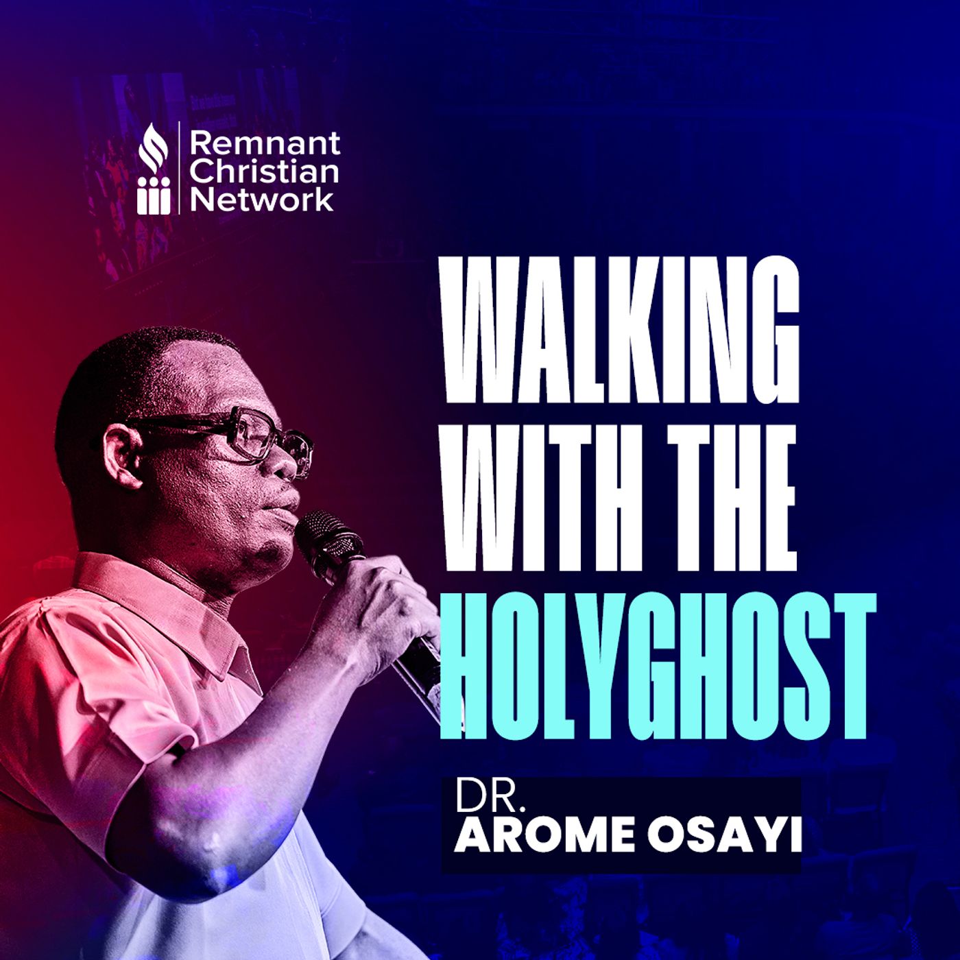 WALKING WITH THE HOLY GHOST Apostle Arome Osayi episode artwork