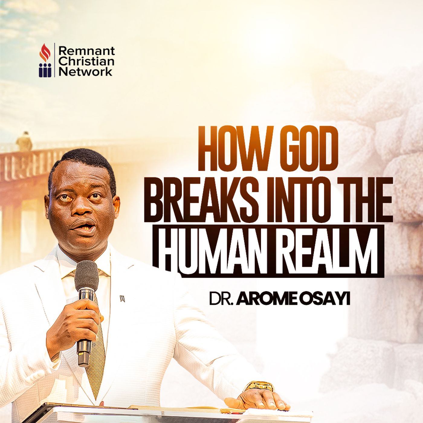 HOW GOD BREAKS INTO THE HUMAN REALM Apostle Arome Osayi episode artwork
