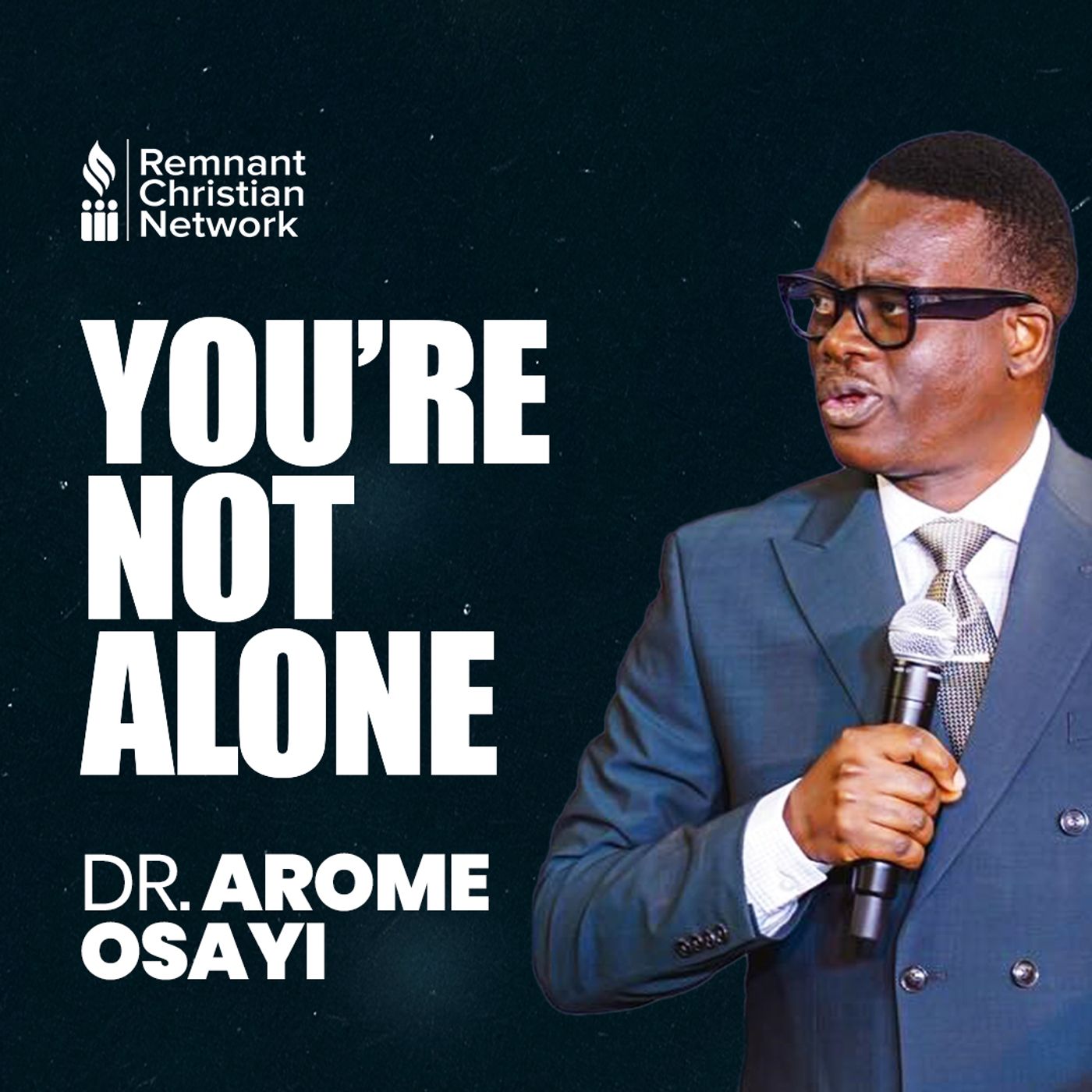 YOU'RE NOT ALONE DR AROME OSAYI episode artwork