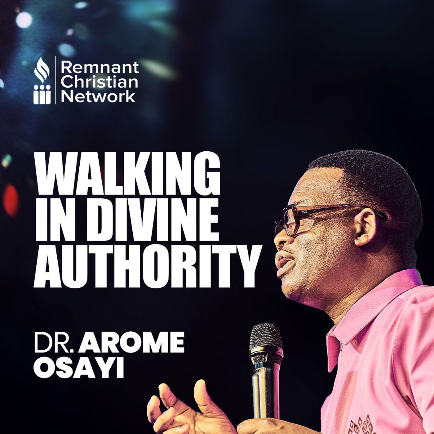 Walking in Divine Authority Supernatural Shift with Dr Arome Osayi episode artwork