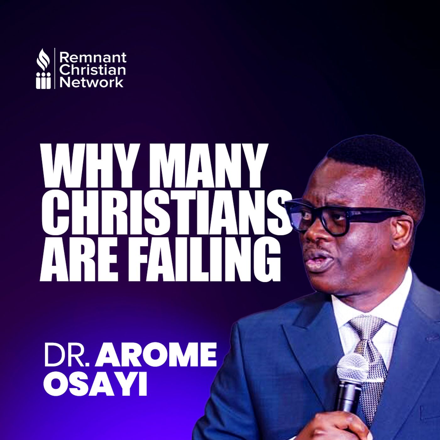 WHY MANY CHRISTIANS ARE FAILING APOSTLE AROME OSAYI episode artwork