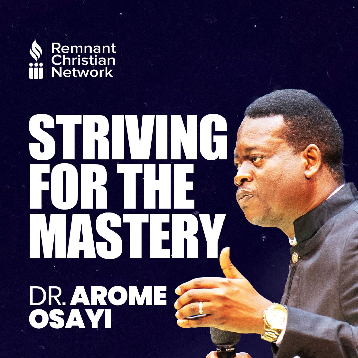 STRIVING FOR THE  MASTERY DR AROME OSAYI episode artwork