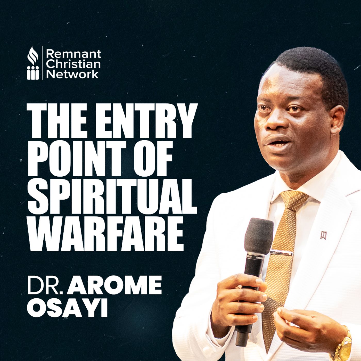 THE ENTRY POINT OF SPIRITUAL WARFARE DR AROME OSAYI episode artwork