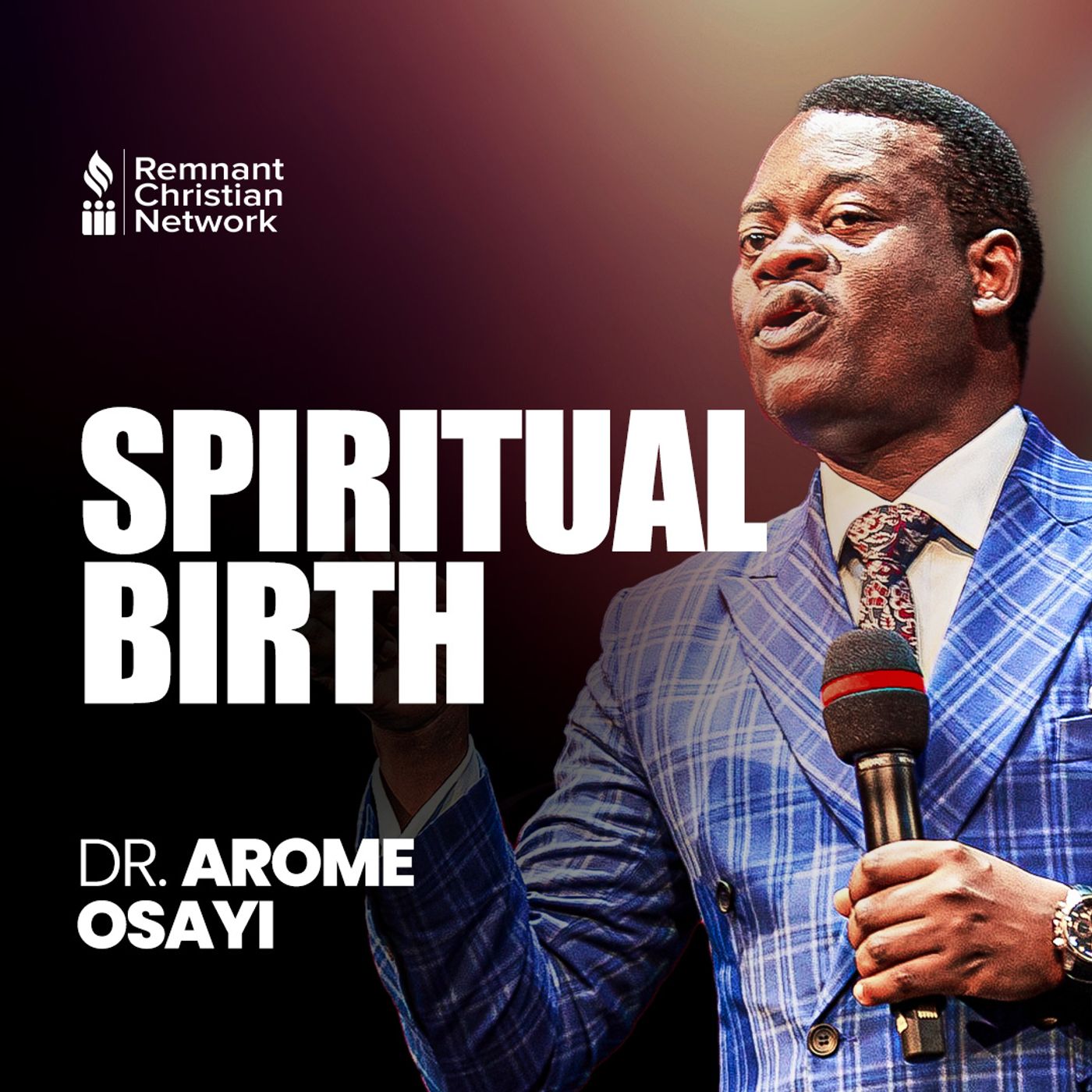 SPIRITUAL BIRTH (UNDERSTANDING SPIRITUAL THINGS) APOSTLE AROME OSAYI episode artwork