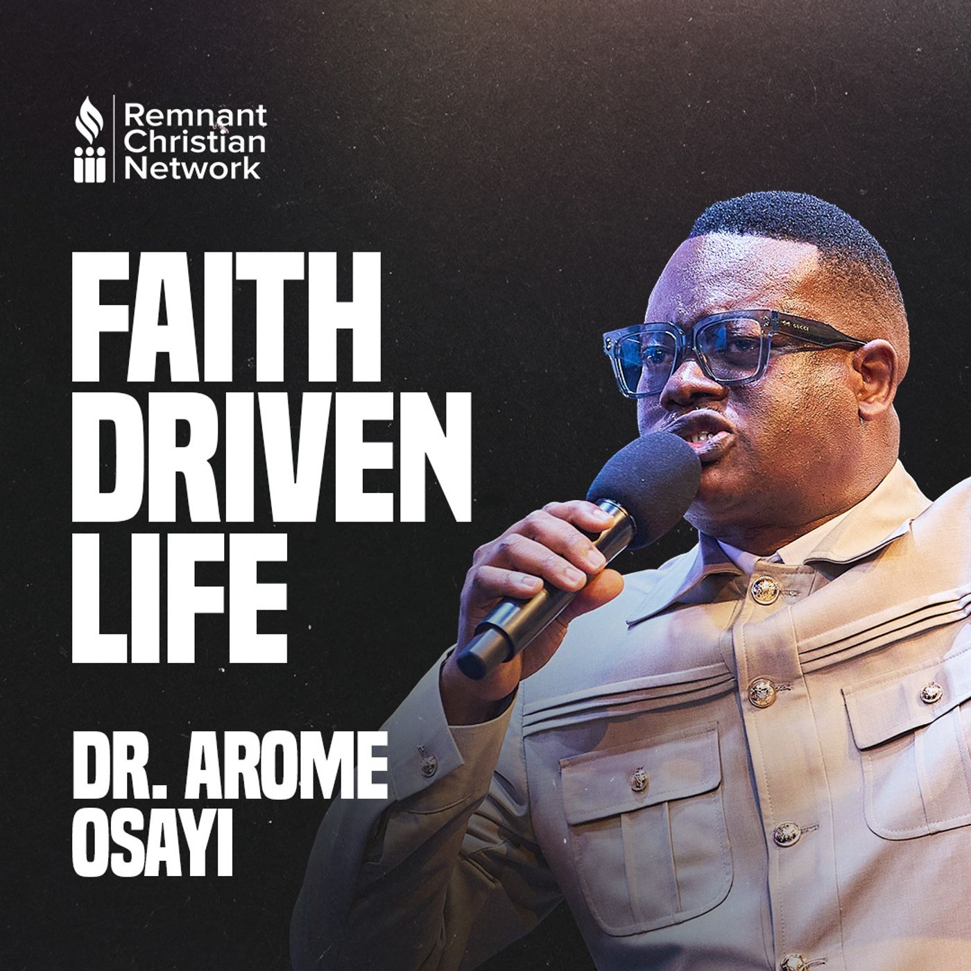 FAITH DRIVEN LIFE by APOSTLE AROME OSAYI episode artwork