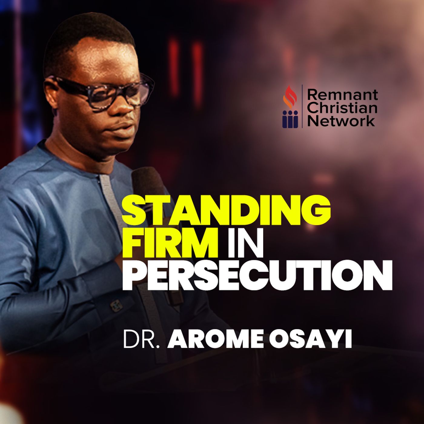 STANDING FIRM IN PERSECUTION APOSTLE AROME OSAYI APOSTOLIC BOOTCAMP episode artwork