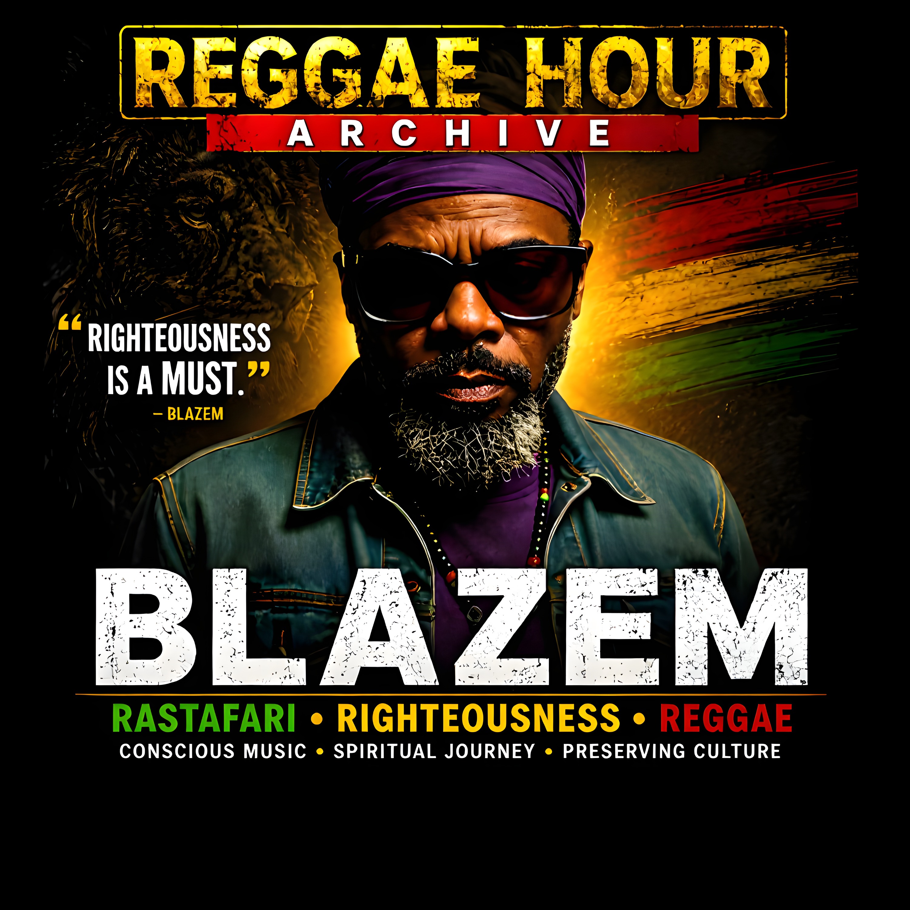 Blazem on Rastafari, Righteousness & Staying True in Babylon | Reggae Hour Archive episode artwork