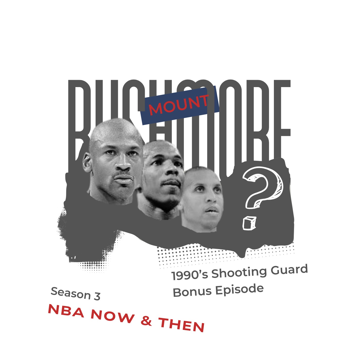 Mt. Rushmore 1990s Shooting Guards