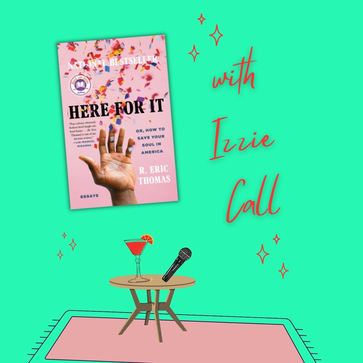 Here For it by R. Eric Thomas with Izzie Call