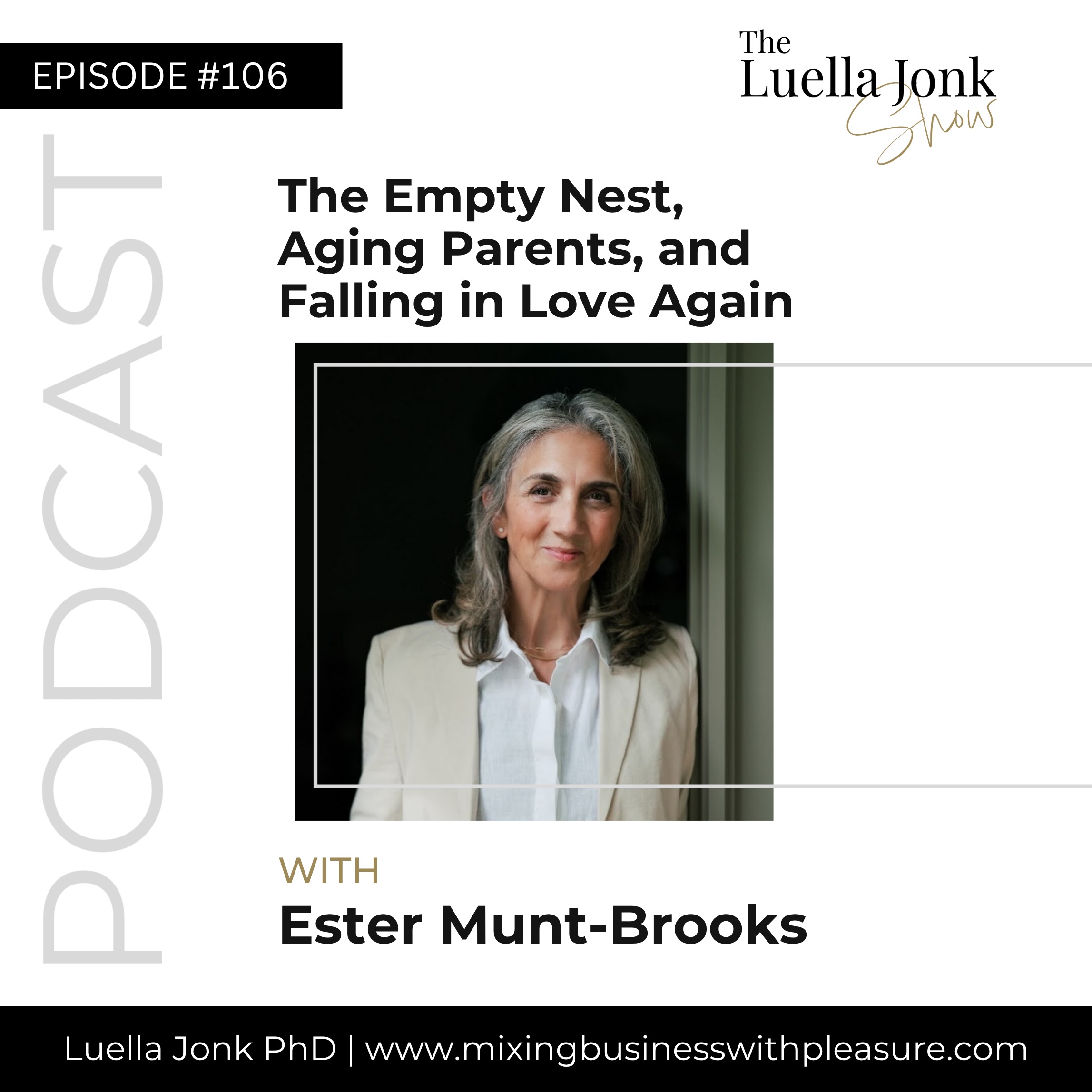 Episode #106: Ester Munt-Brooks on The Empty Nest, Aging Parents, and Falling in Love Again episode artwork
