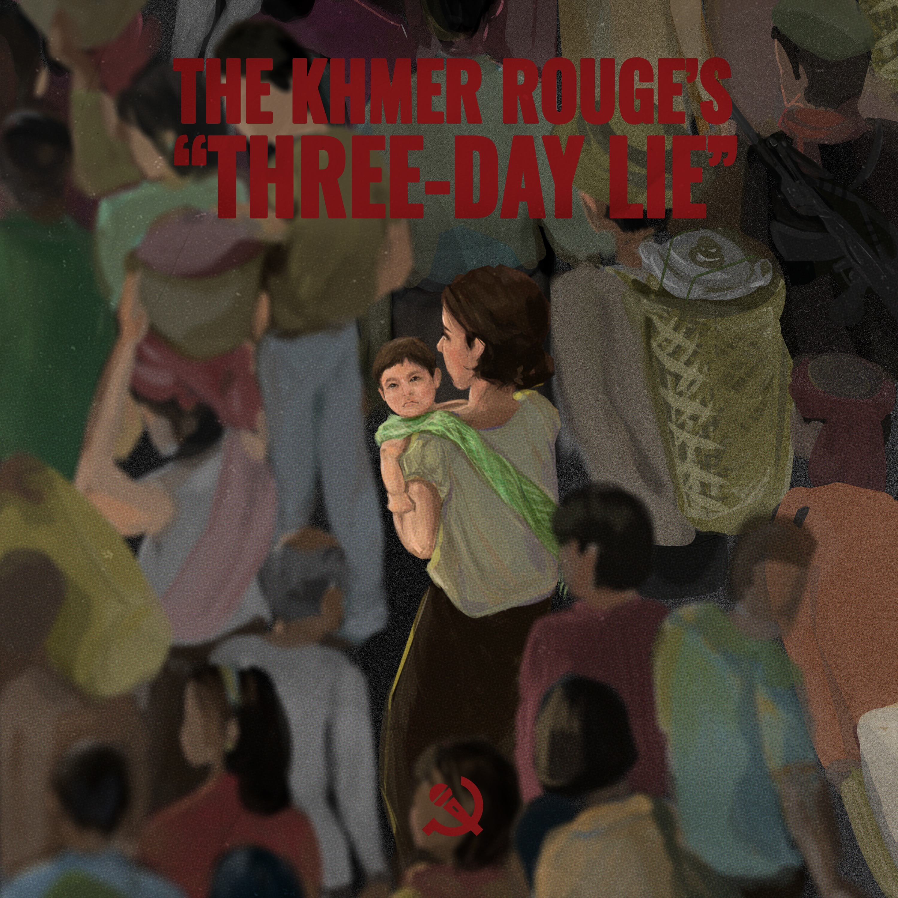 EP02 - The Khmer Rouge's "Three-Day Lie" episode artwork