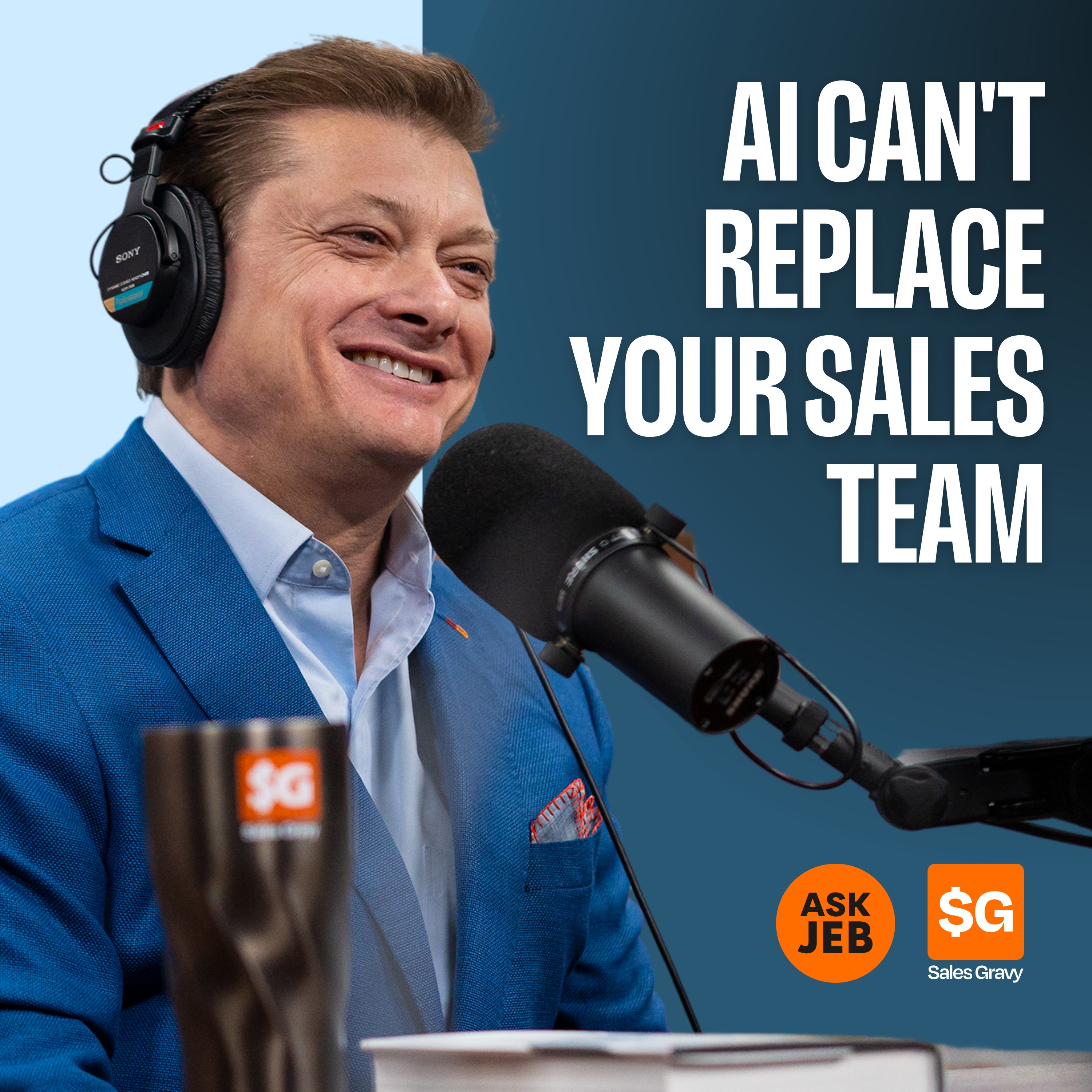 AI Can't Replace Your Sales Team (Ask Jeb)
