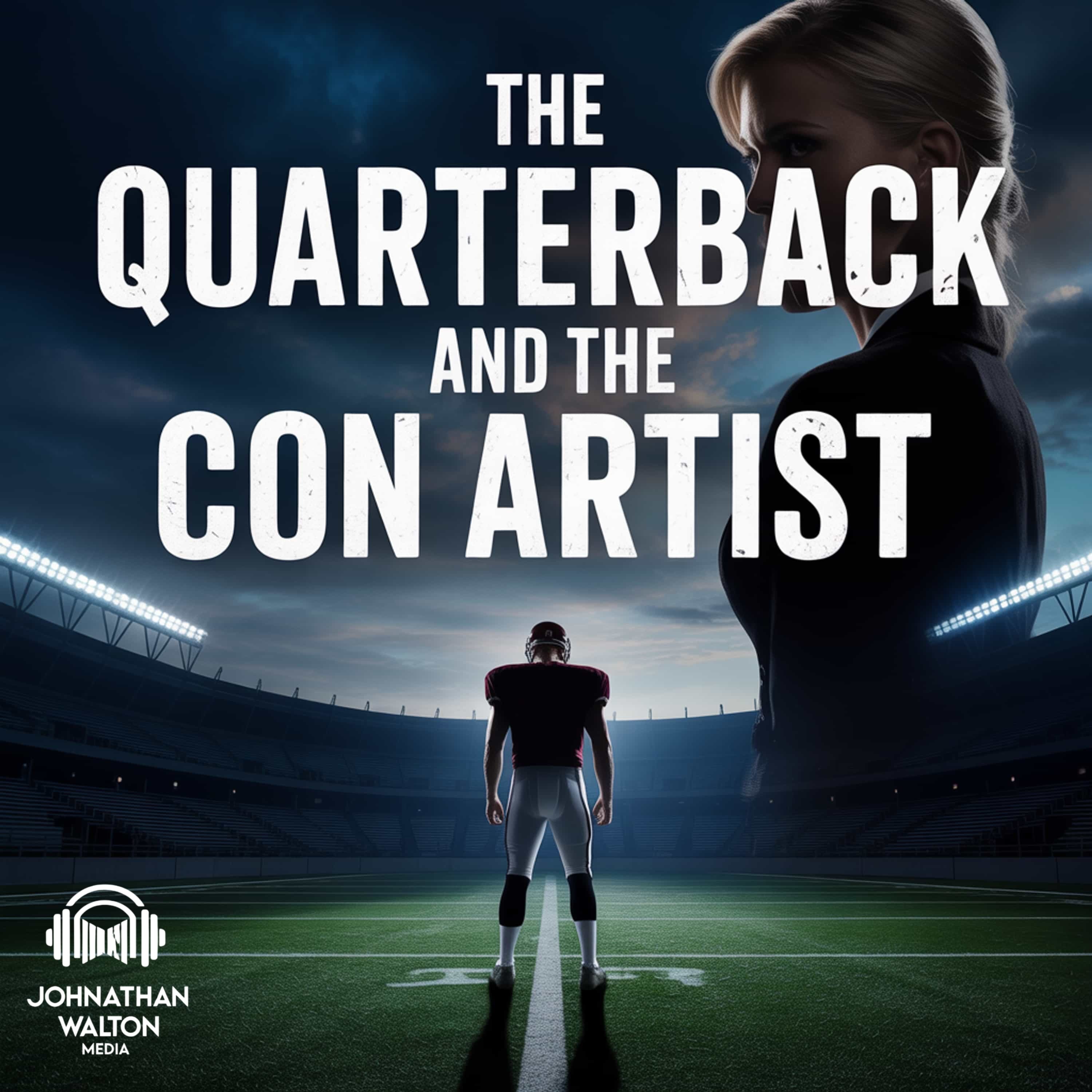 EP 6 - The Quarterback and The Con Artist episode artwork