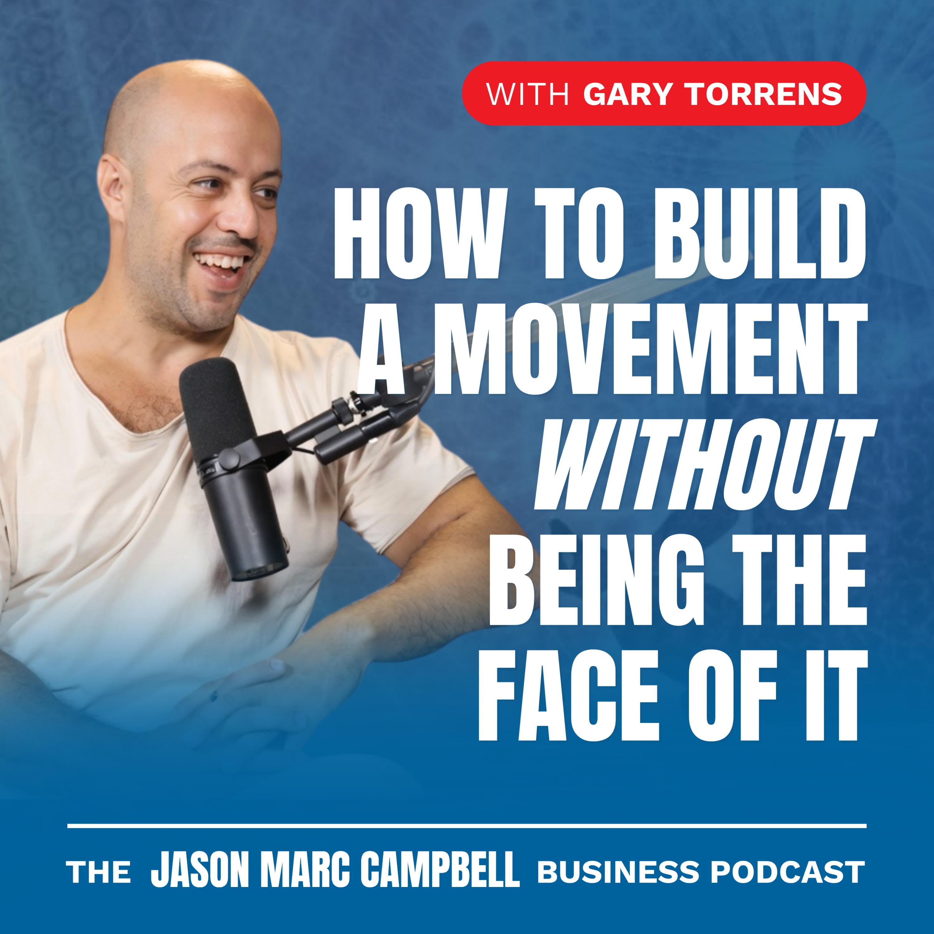 How to Build a Movement Without Being the Face of It — Gary Torrens