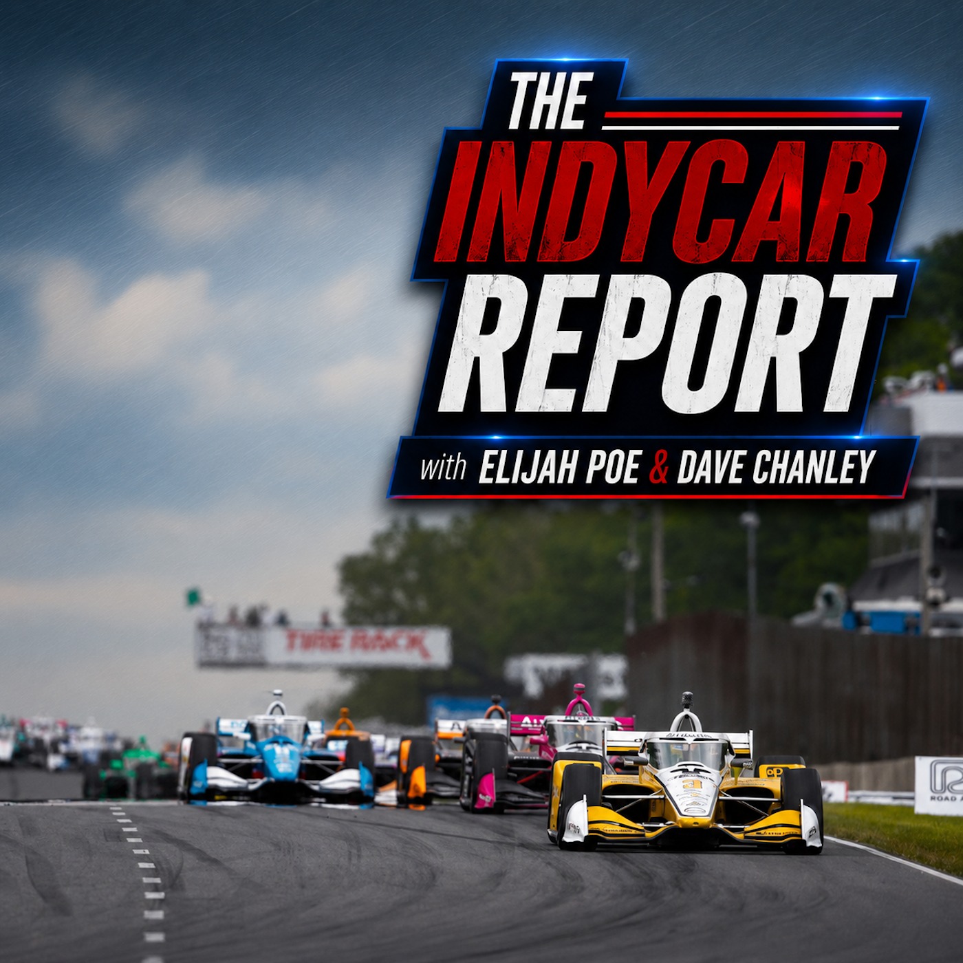 The IndyCar Report with Elijah Poe & Dave Chanley (2.284.1) episode artwork