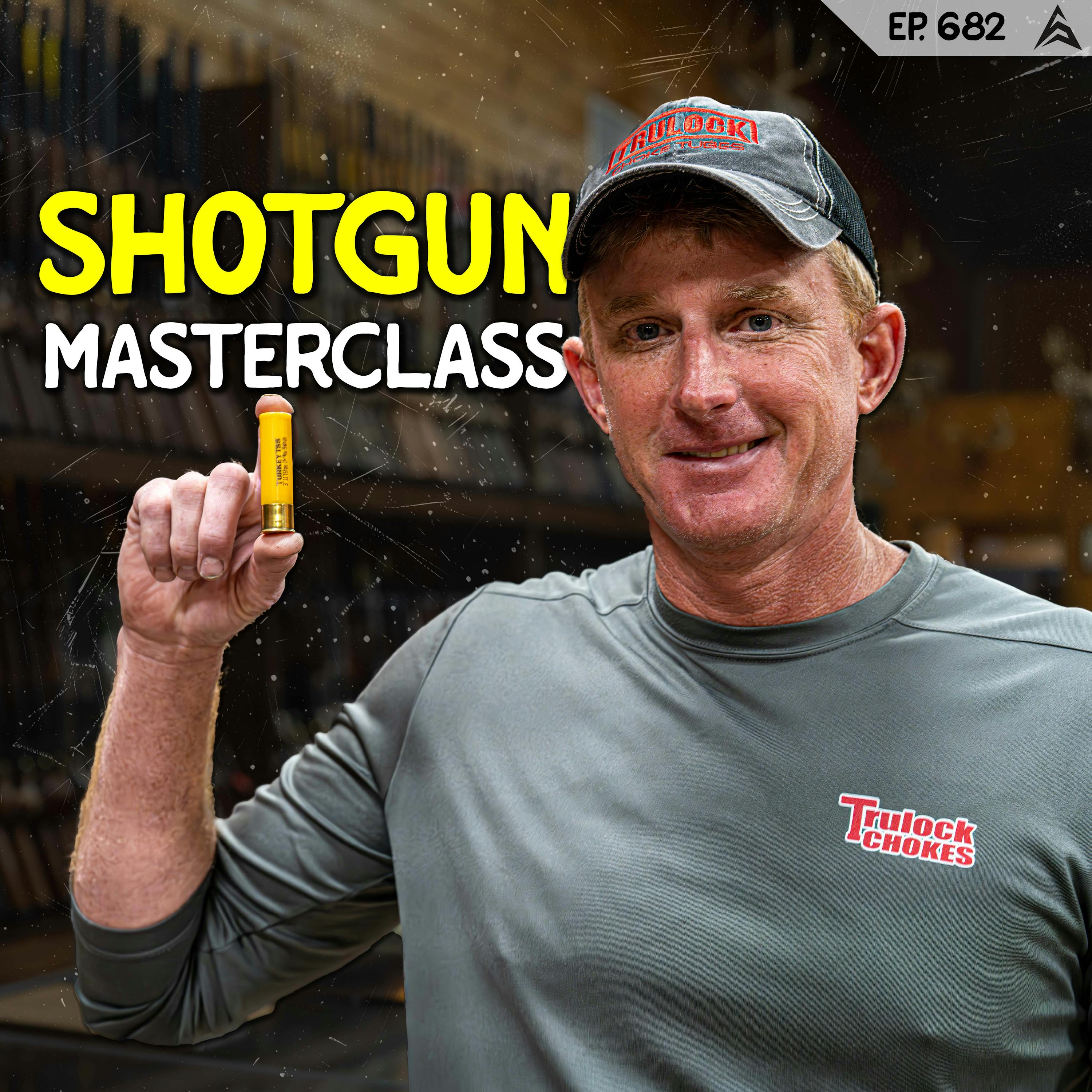 682 - Late Season Gobblers & Perfecting Shotgun Setups with/ Scott Trulock